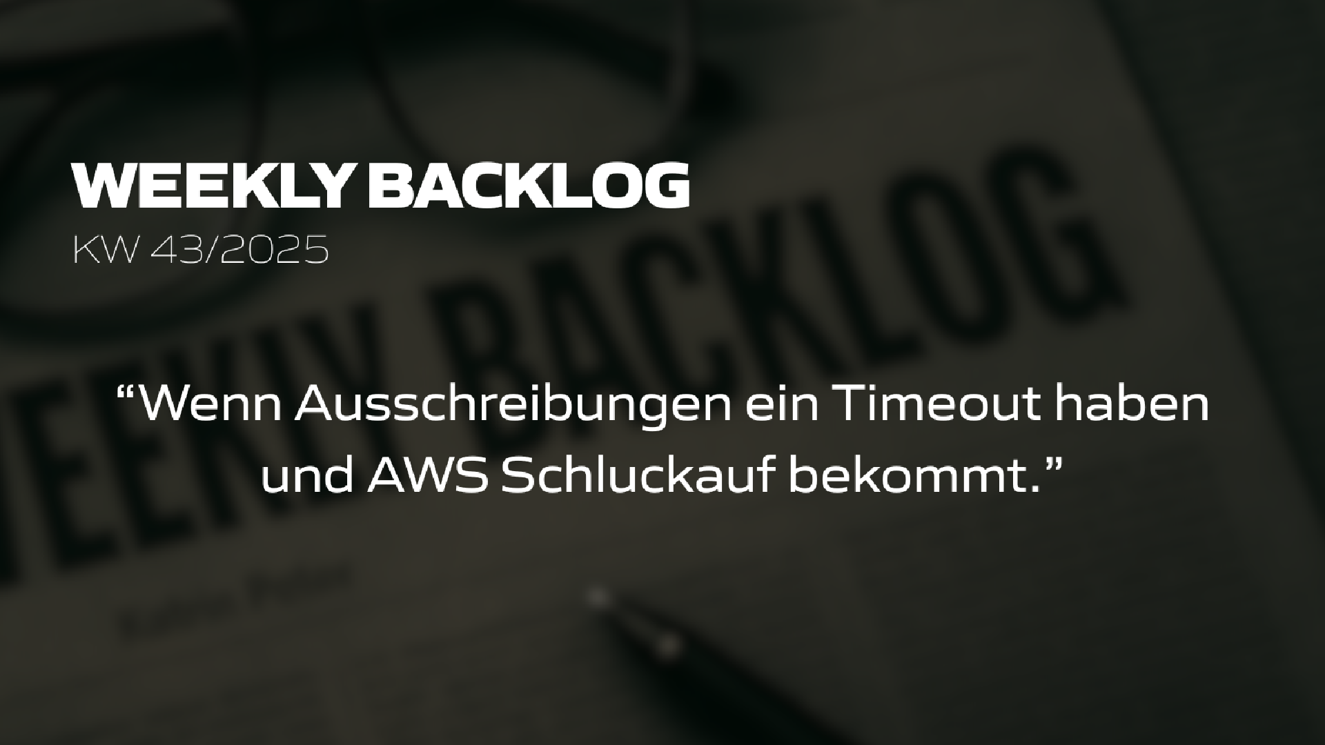 Weekly Backlog 43/2025