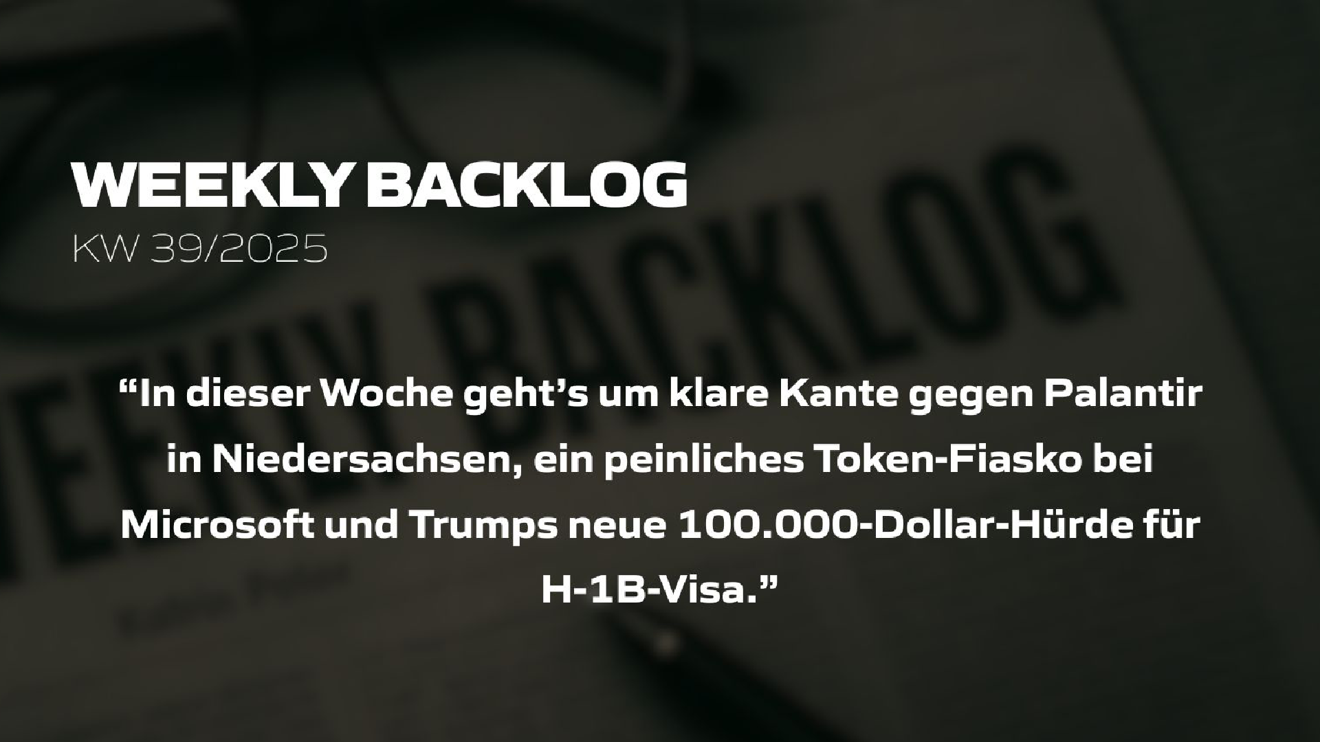 Weekly Backlog KW 39/2025