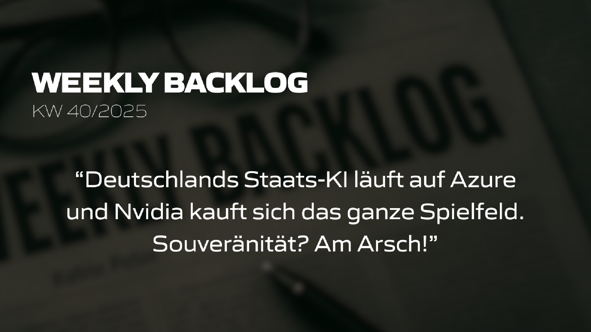 Weekly Backlog KW 40/2025