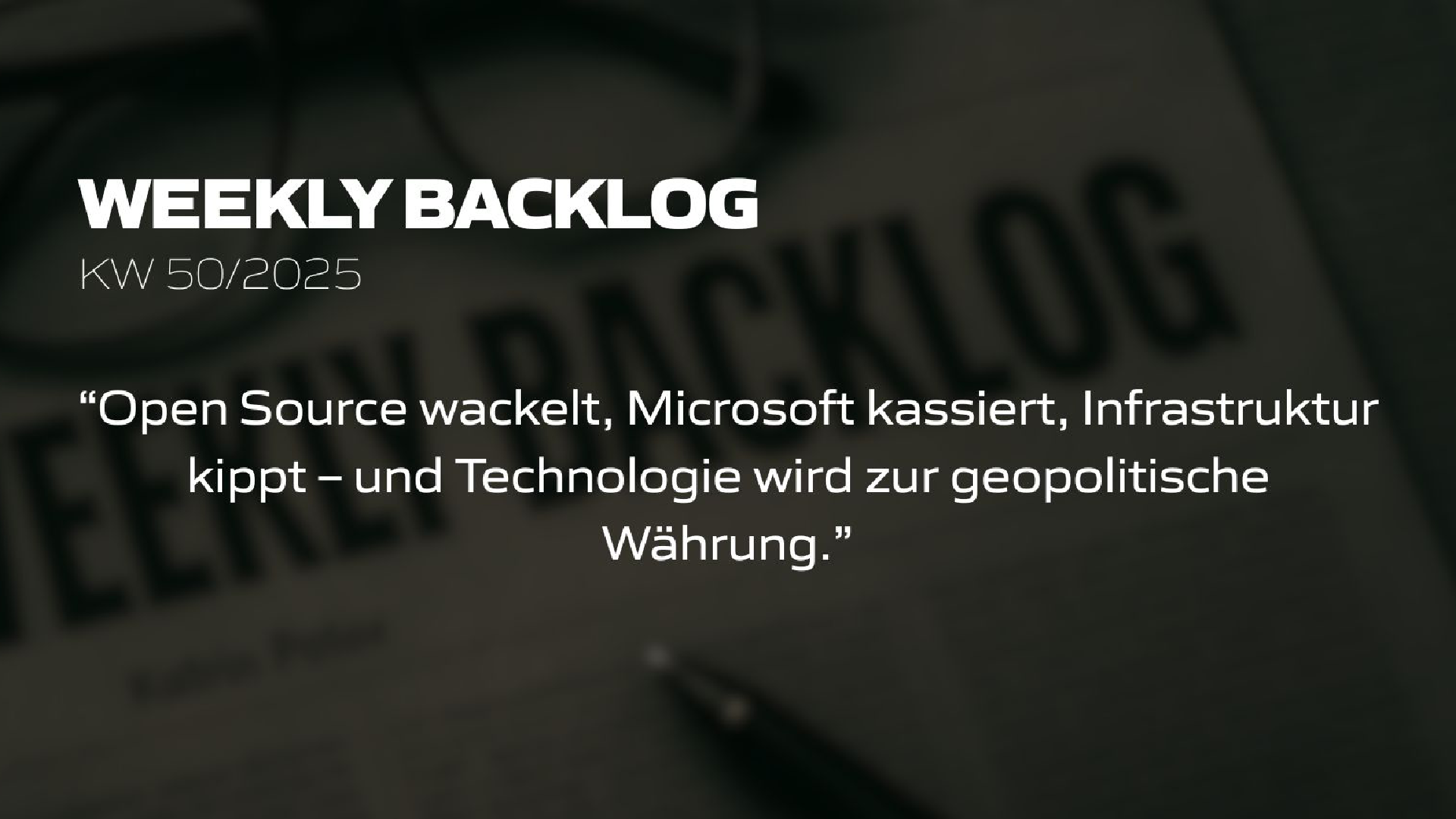 Weekly Backlog KW 50/2025