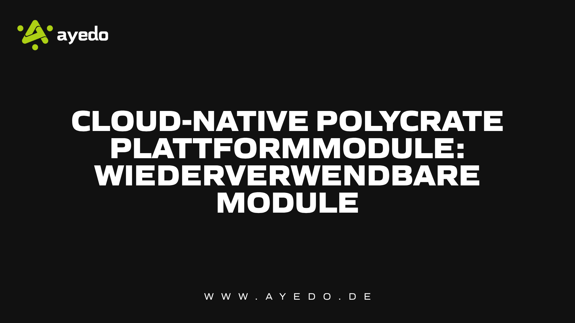 Cloud-native Polycrate Plattformmodule: Wiederverwendbare Module