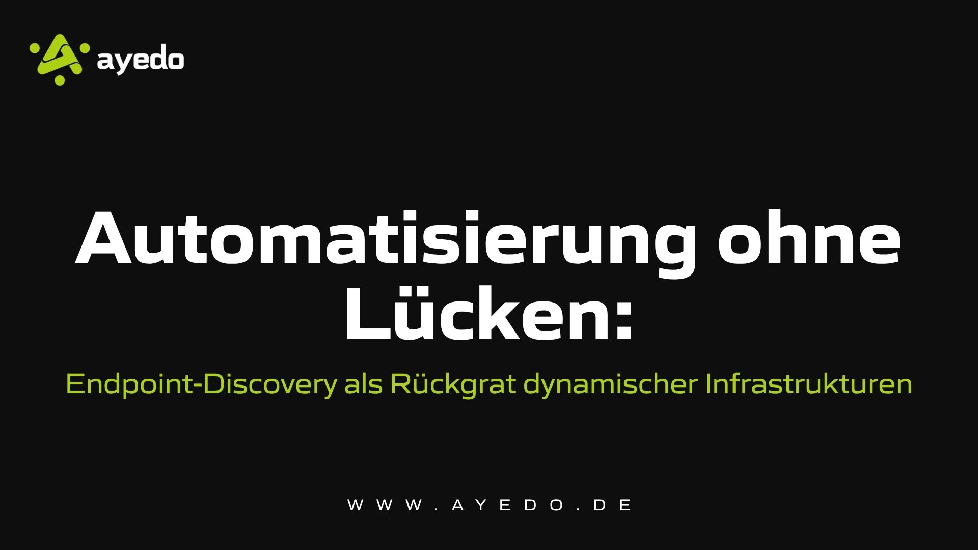 Seamless Automation: Endpoint Discovery as the Backbone of Dynamic Infrastructures