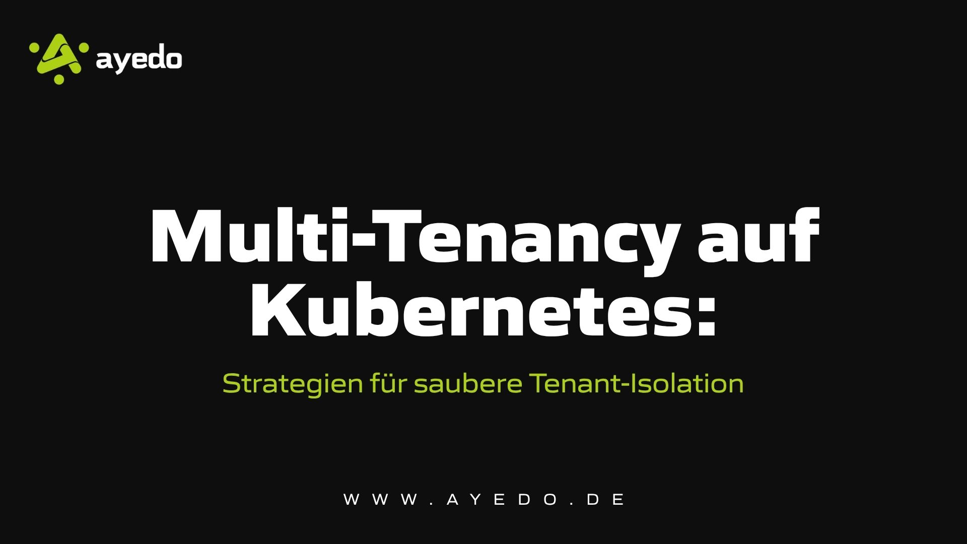 Multi-Tenancy auf Kubernetes: Strategien für saubere Tenant-Isolation