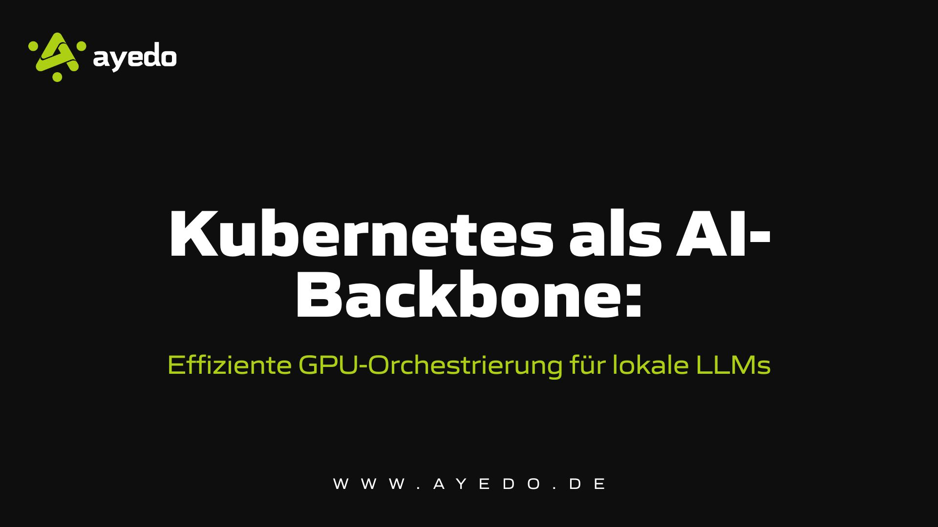 Kubernetes as an AI Backbone: Efficient GPU Orchestration for Local LLMs