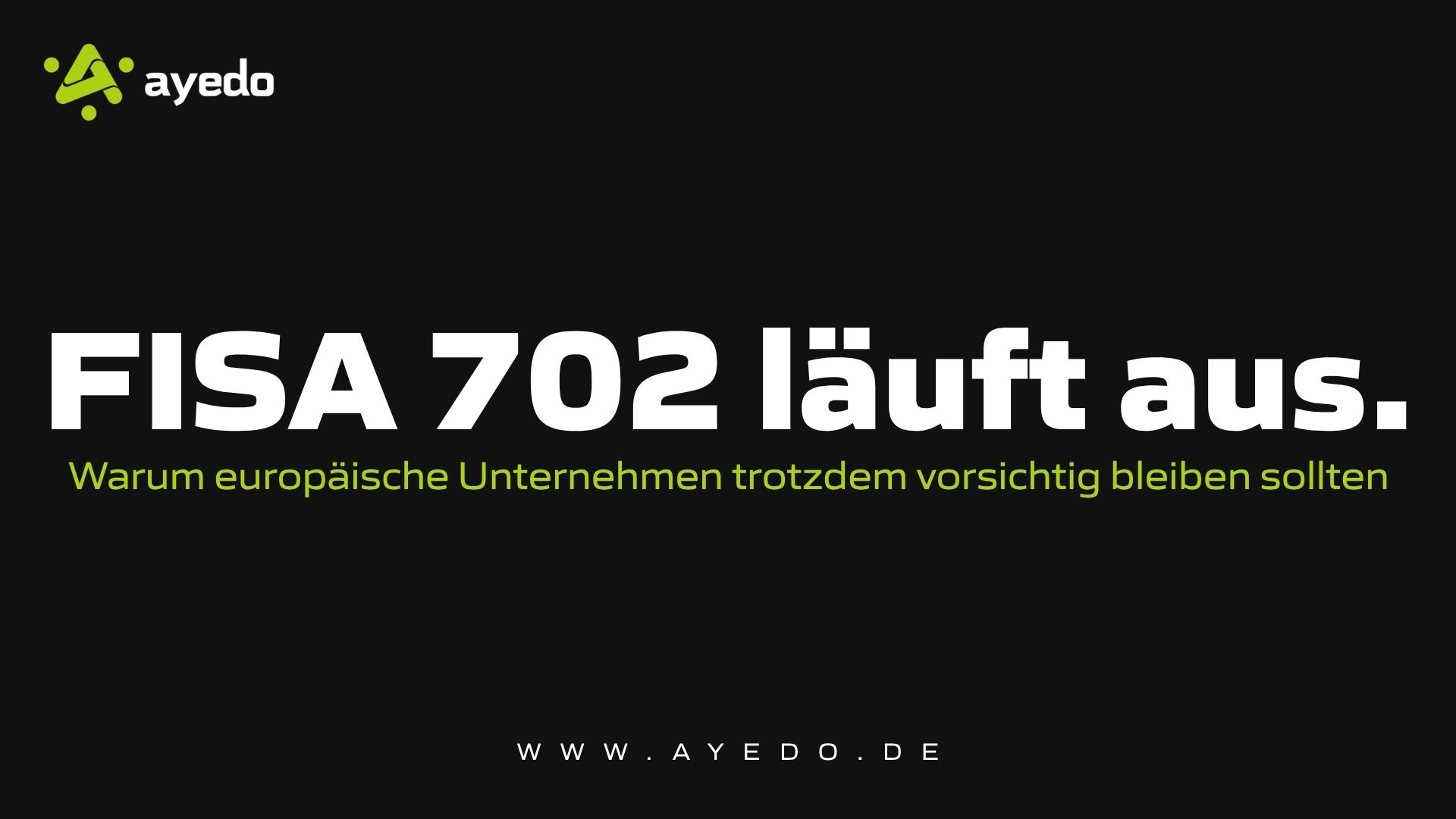 FISA 702 läuft aus.
