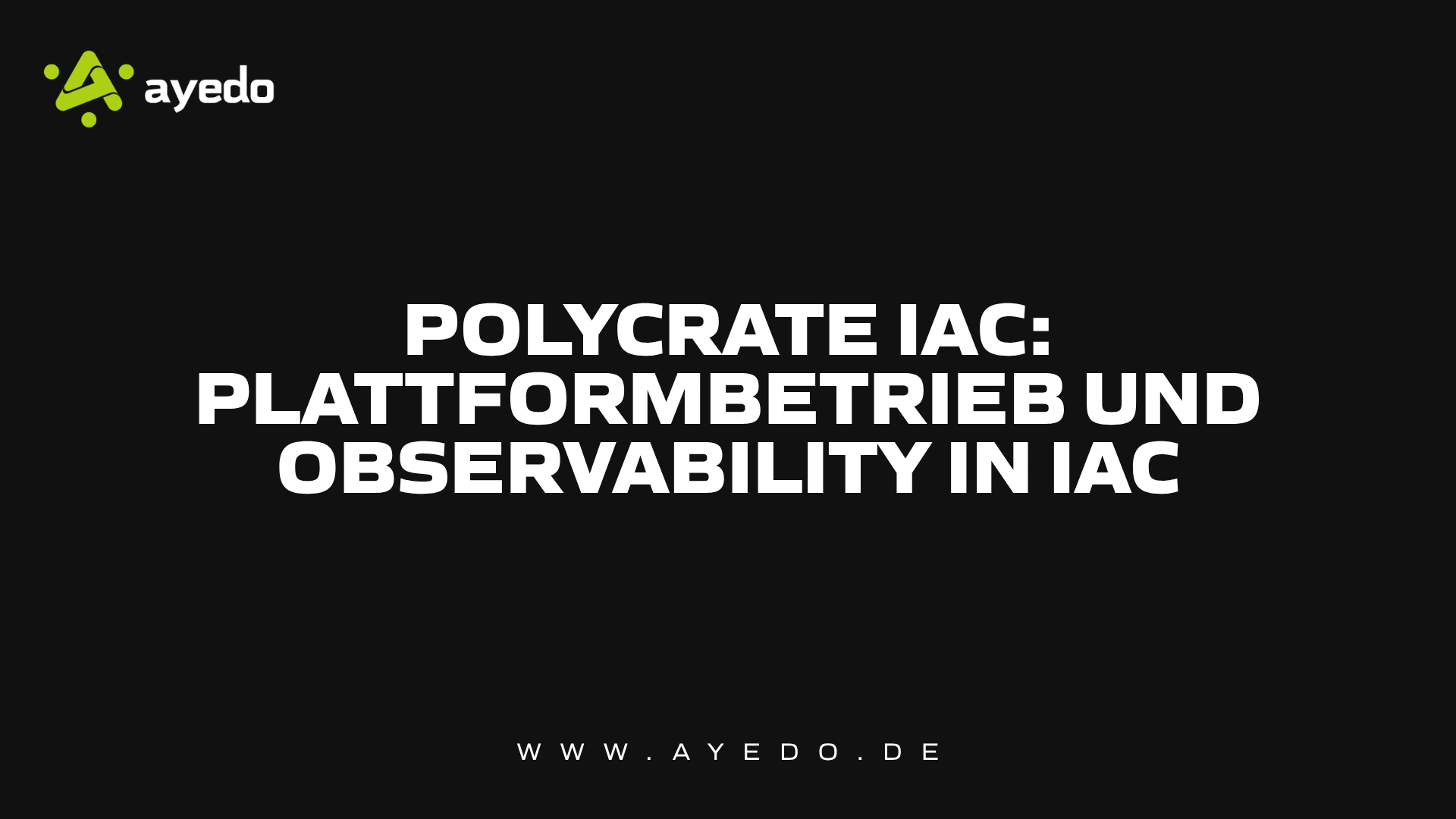 Polycrate IaC: Plattformbetrieb und Observability in IaC