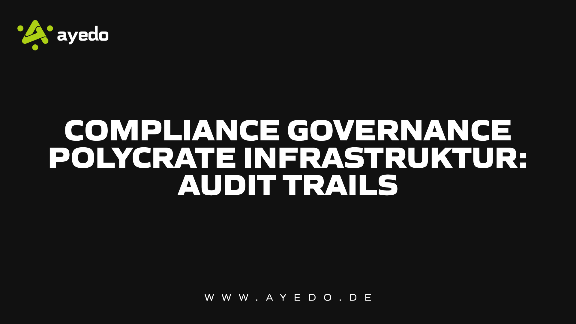 Compliance Governance Polycrate Infrastruktur: Audit Trails