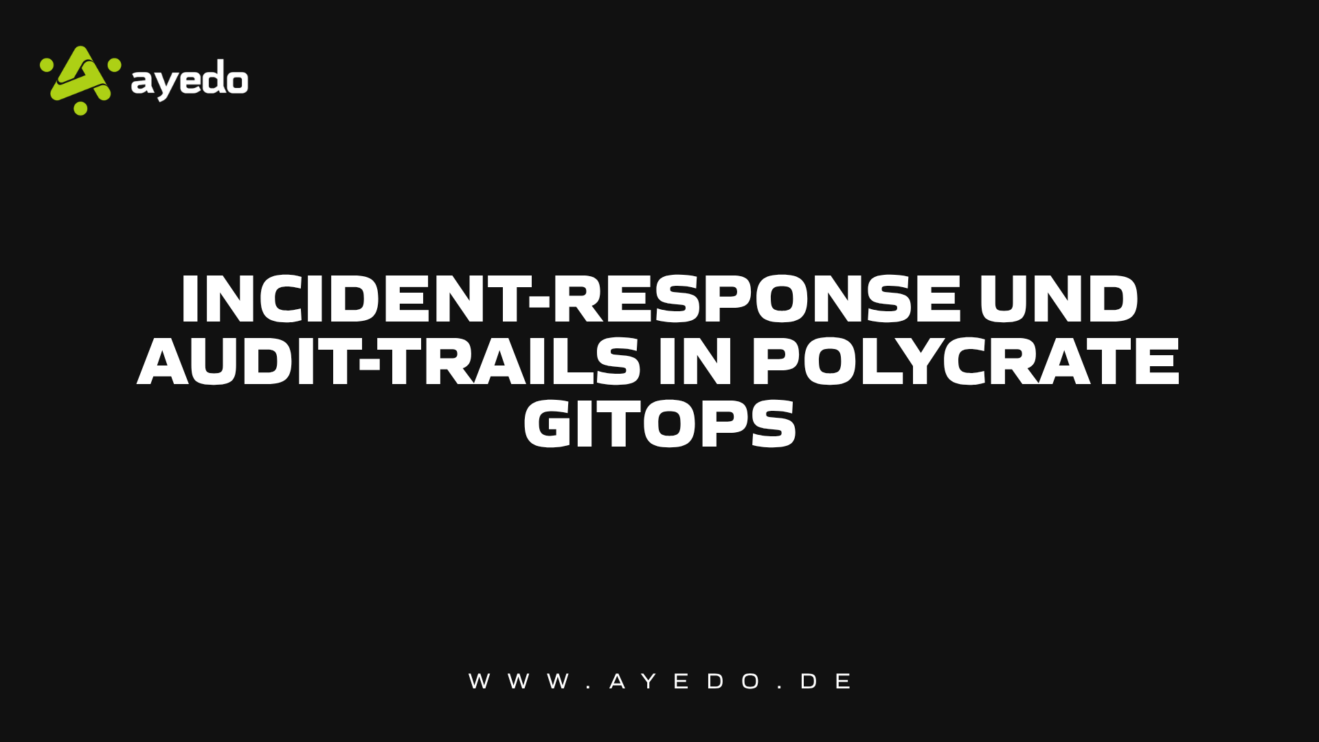 Incident-Response und Audit-Trails in Polycrate GitOps