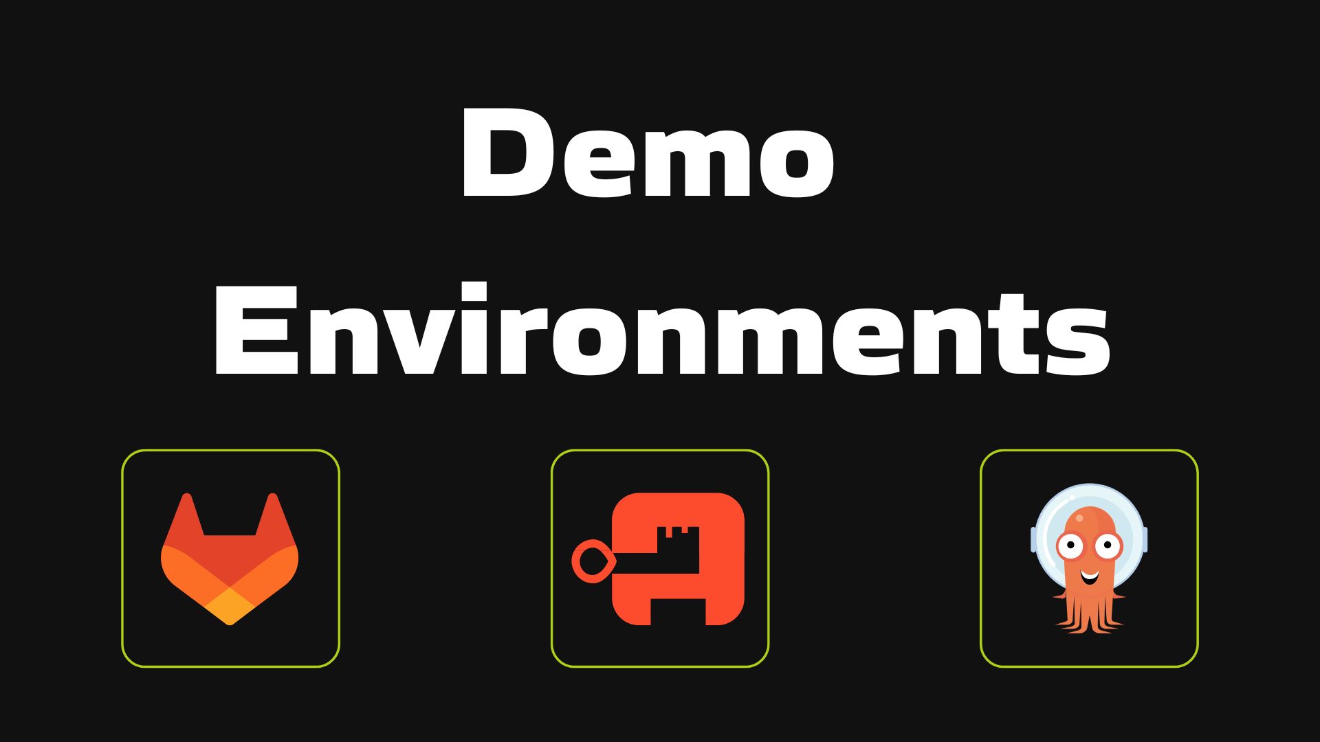 Demo Environments