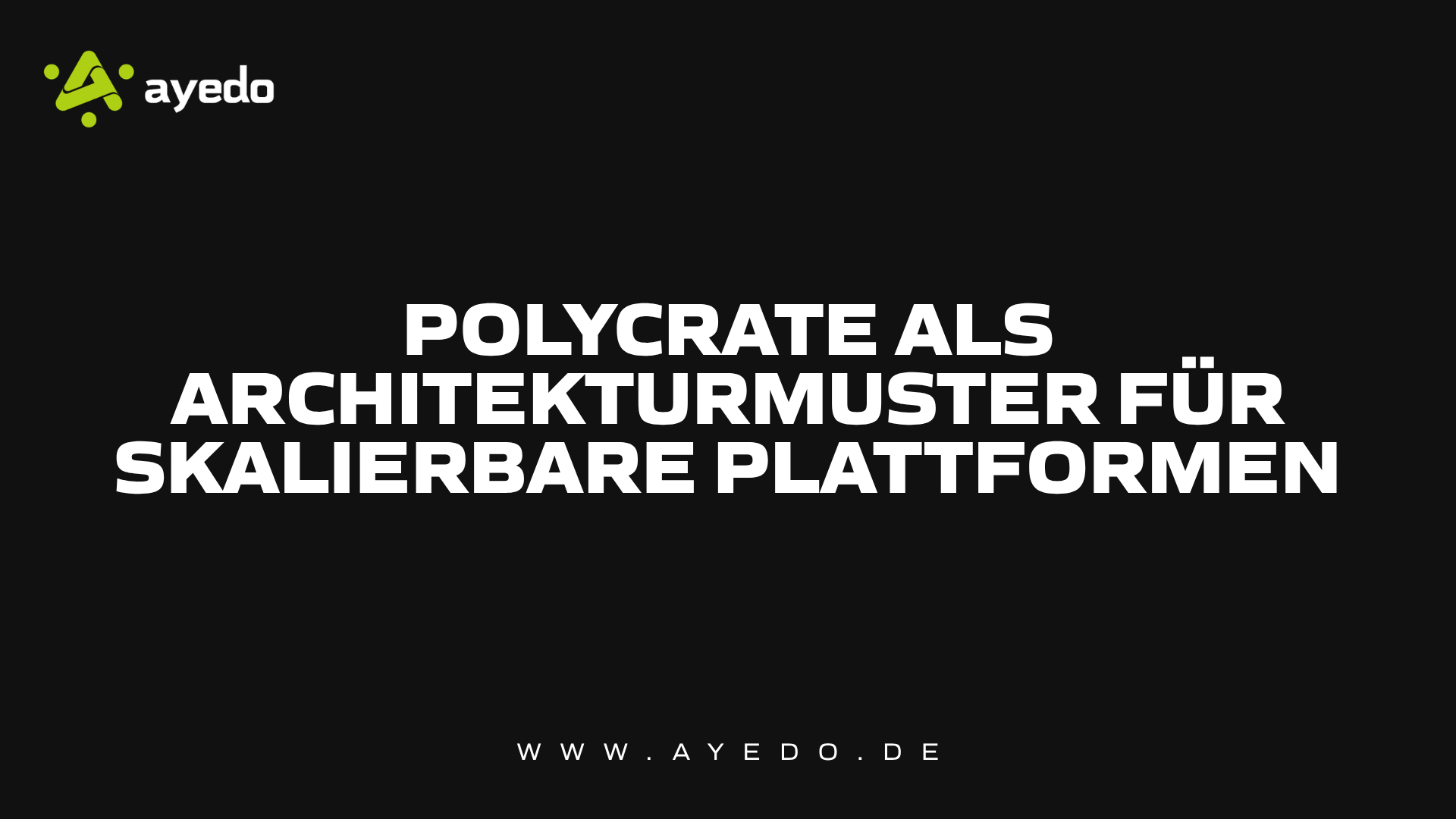 Polycrate als Architekturmuster für skalierbare Plattformen