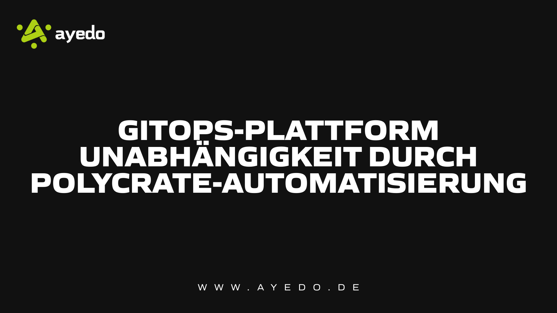 GitOps-Plattformunabhängigkeit durch Polycrate-Automatisierung