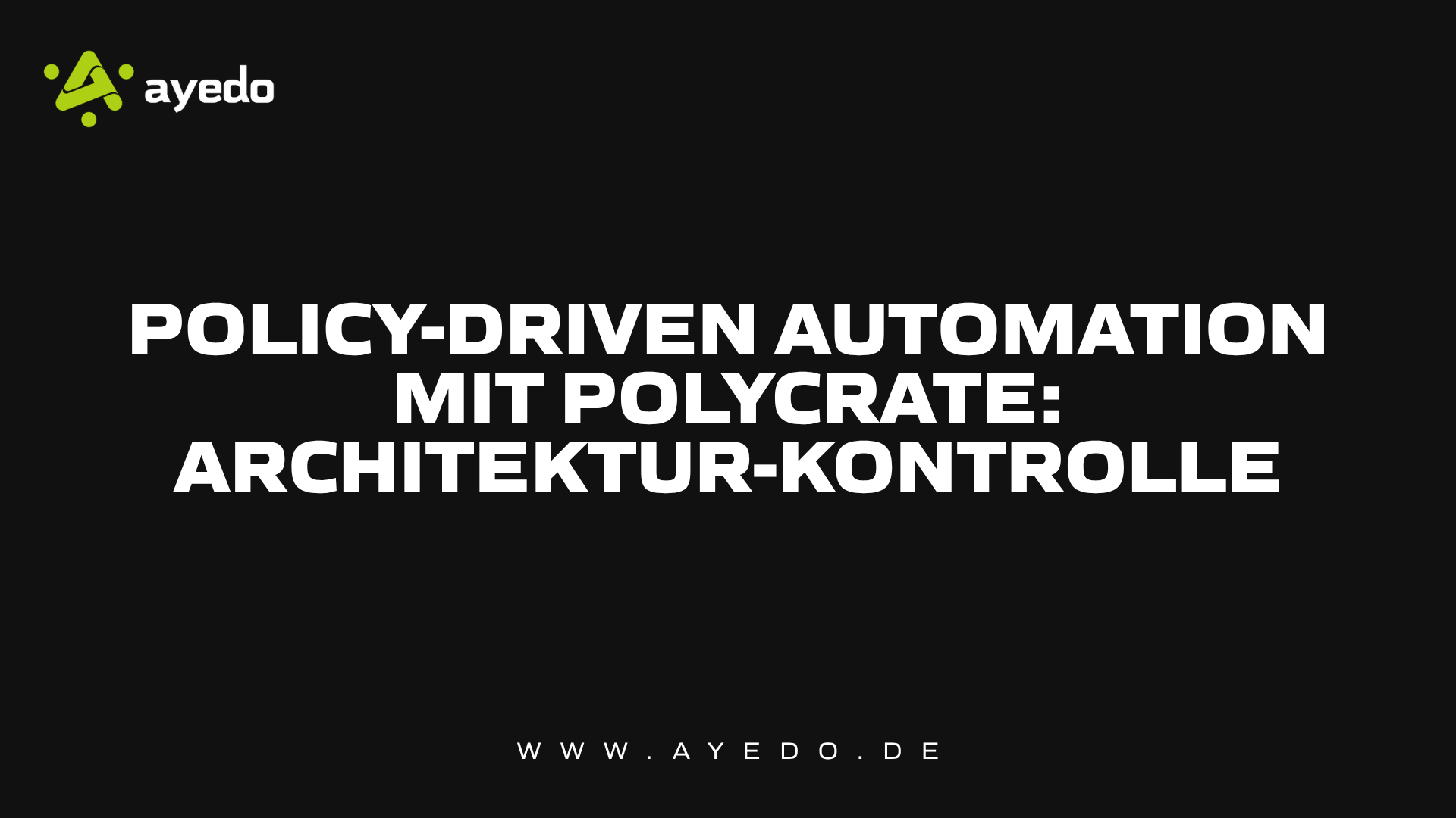 Policy-Driven Automation mit Polycrate: Architektur-Kontrolle