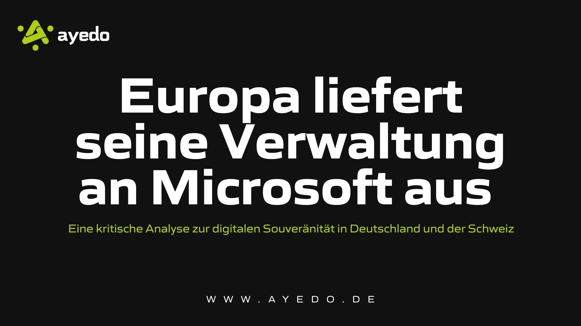 Europa liefert seine Verwaltung an Microsoft aus – und verliert dabei die Kontrolle