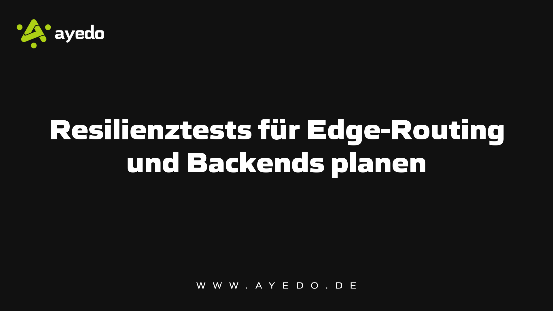 Resilienztests für Edge-Routing und Backends planen