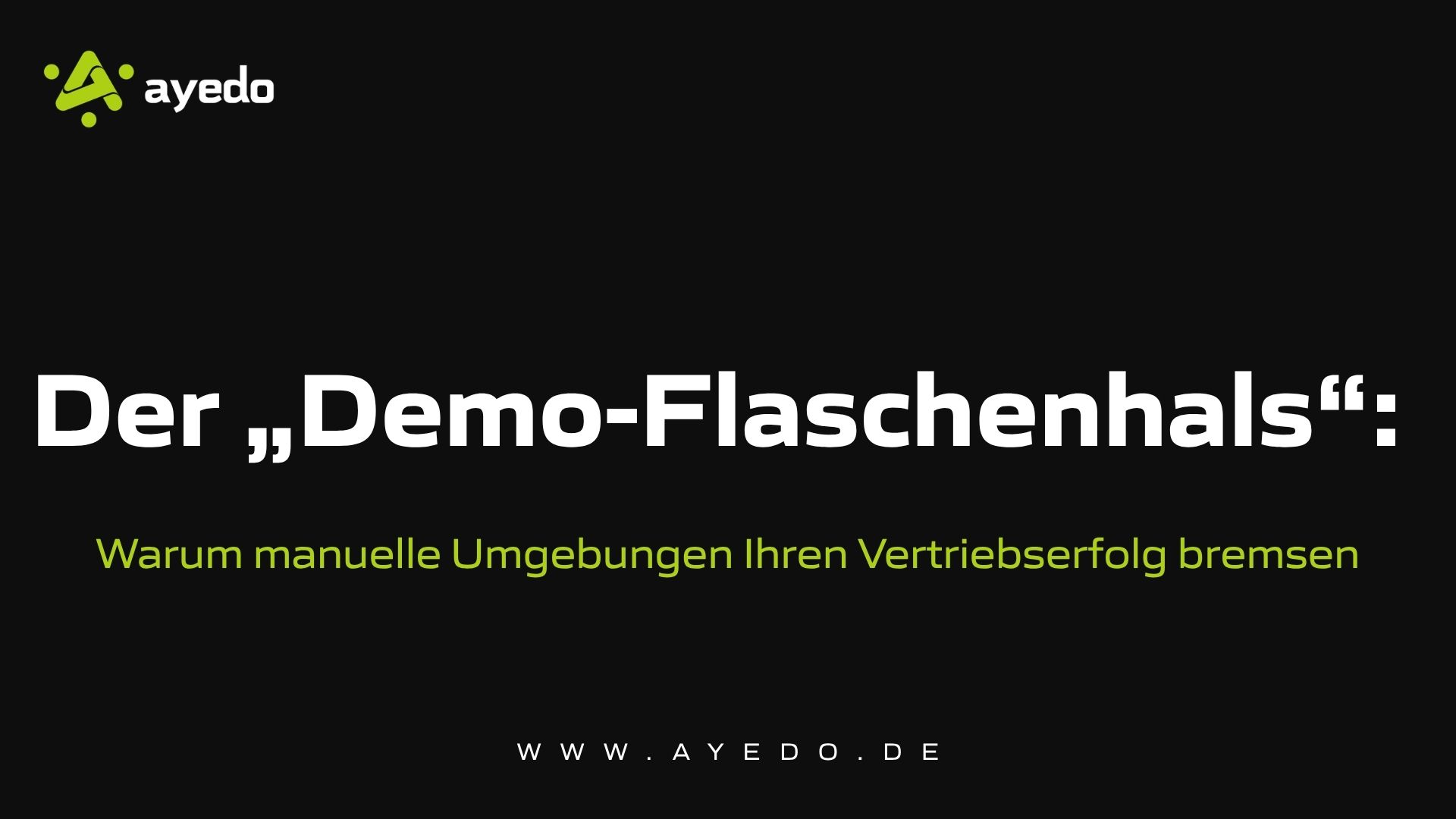 Der „Demo-Flaschenhals“: Warum manuelle Umgebungen Ihren Vertriebserfolg bremsen