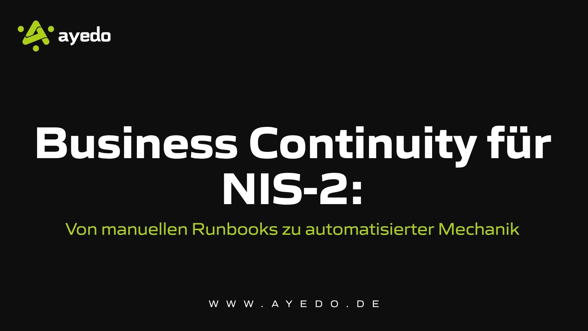 Business Continuity for NIS-2: From Manual Runbooks to Automated Mechanics
