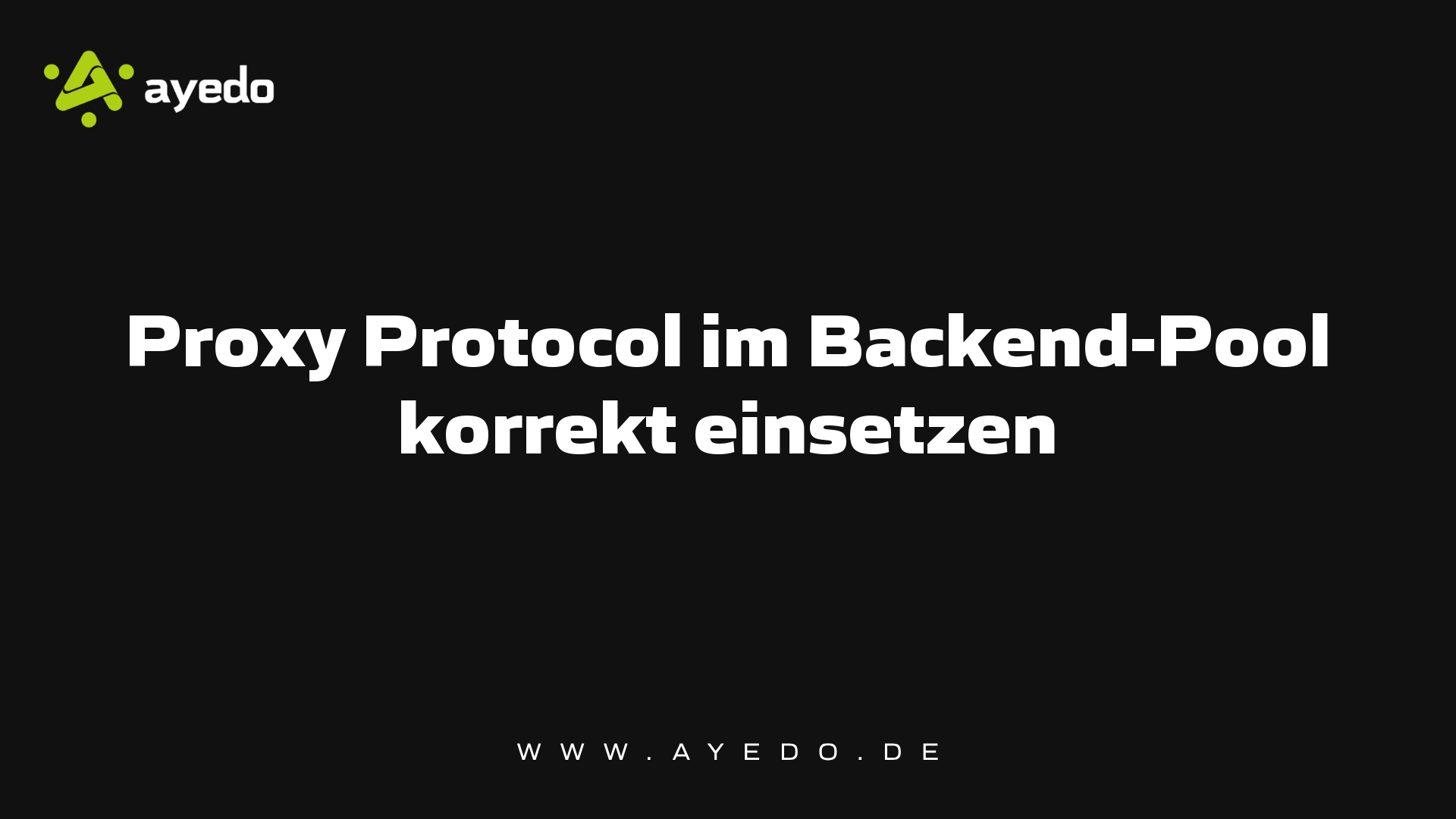 Proxy Protocol im Backend-Pool korrekt einsetzen
