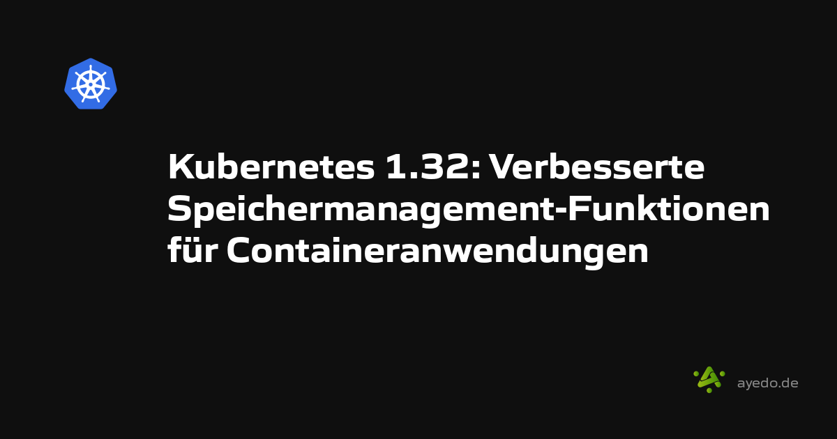 Kubernetes 1.32: Enhanced Storage Management Features for Container Applications