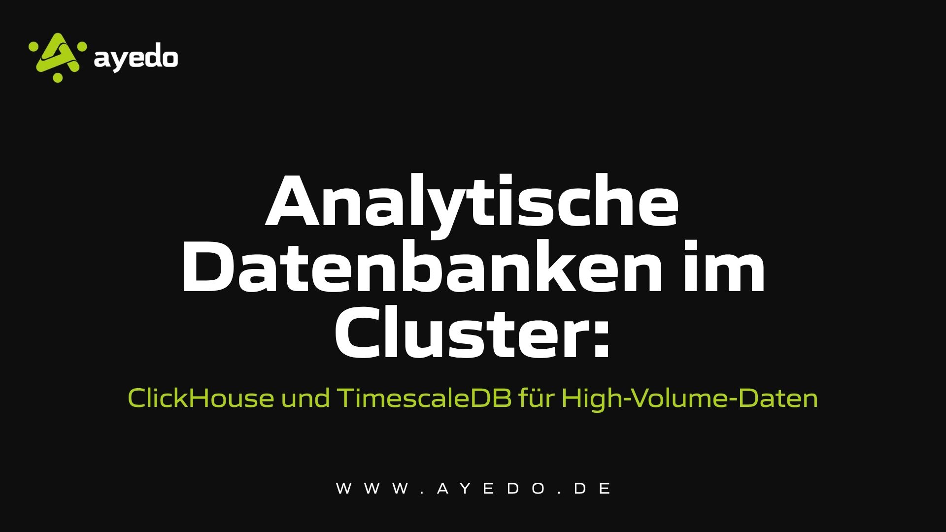 Analytical Databases in the Cluster: ClickHouse and TimescaleDB for High-Volume Data