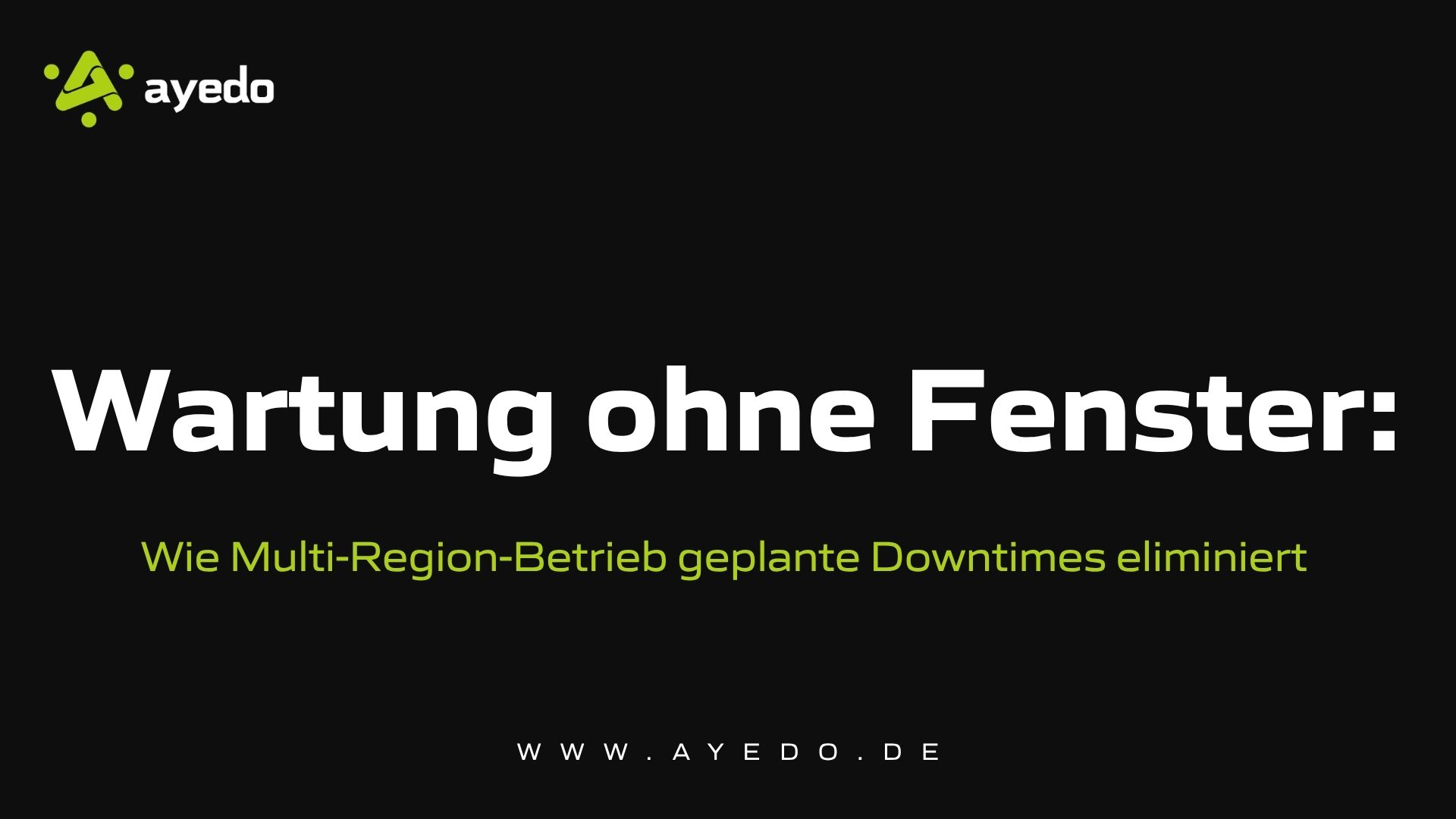 Maintenance Without Windows: How Multi-Region Operations Eliminate Planned Downtimes