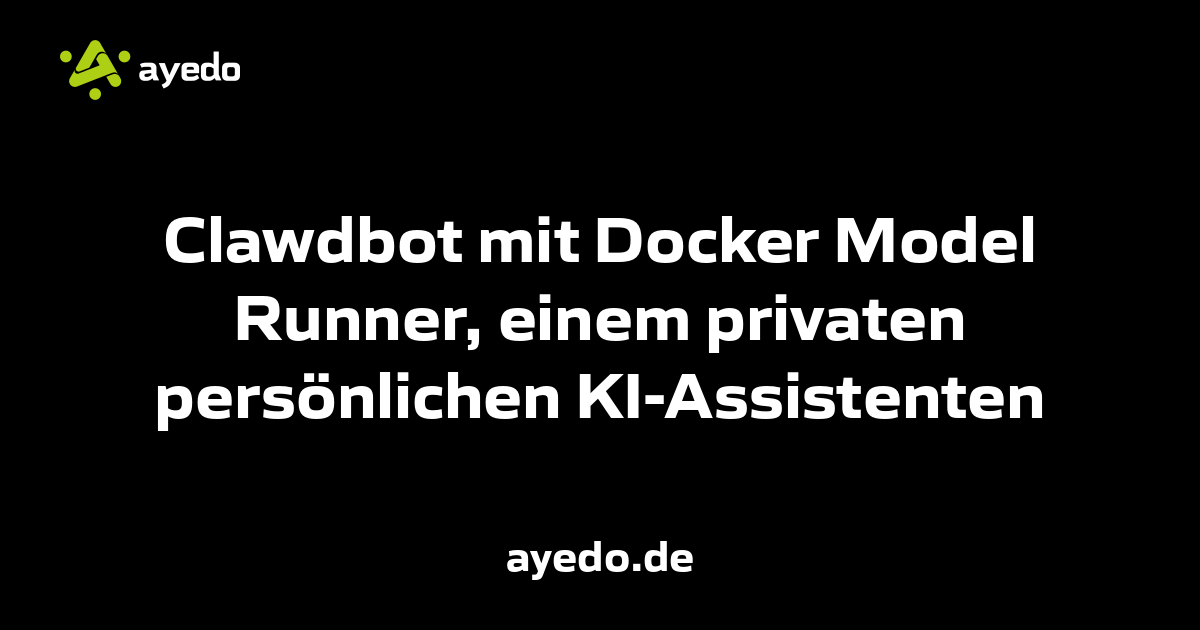 Clawdbot mit Docker Model Runner, einem privaten persönlichen KI-Assistenten