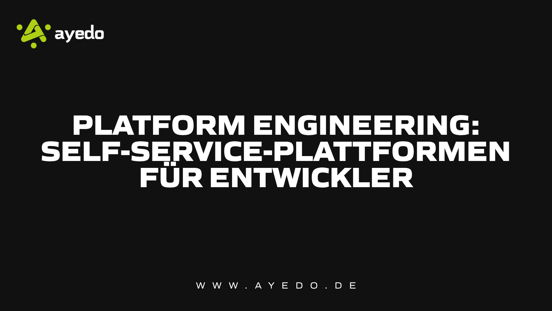 Platform Engineering: Self-Service-Plattformen für Entwickler