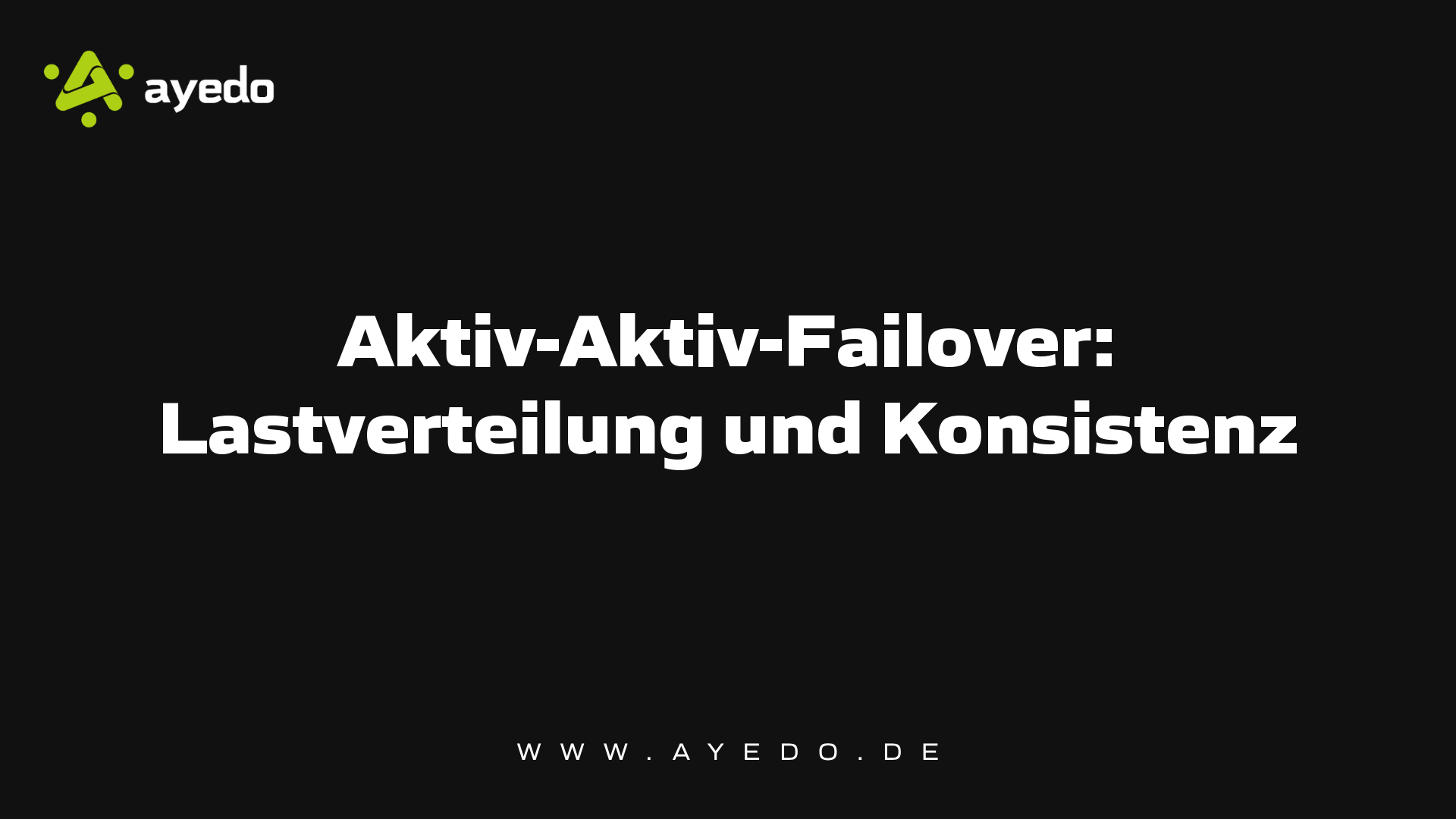 Aktiv-Aktiv-Failover: Lastverteilung und Konsistenz