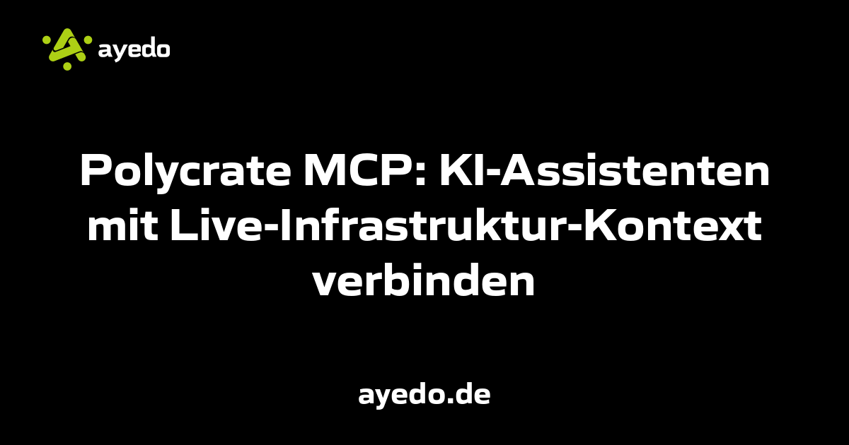 Polycrate MCP: Connecting AI Assistants with Live Infrastructure Context