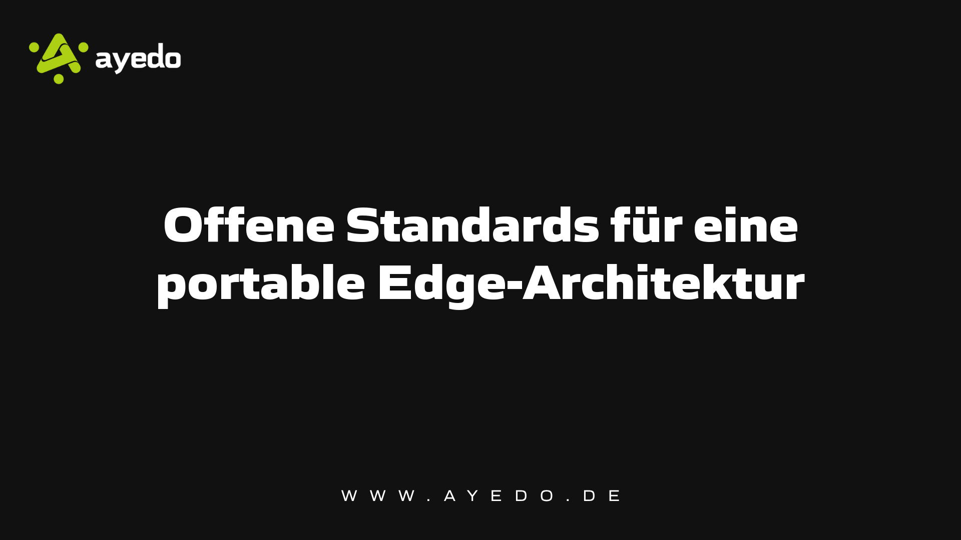 Open Standards for a Portable Edge Architecture
