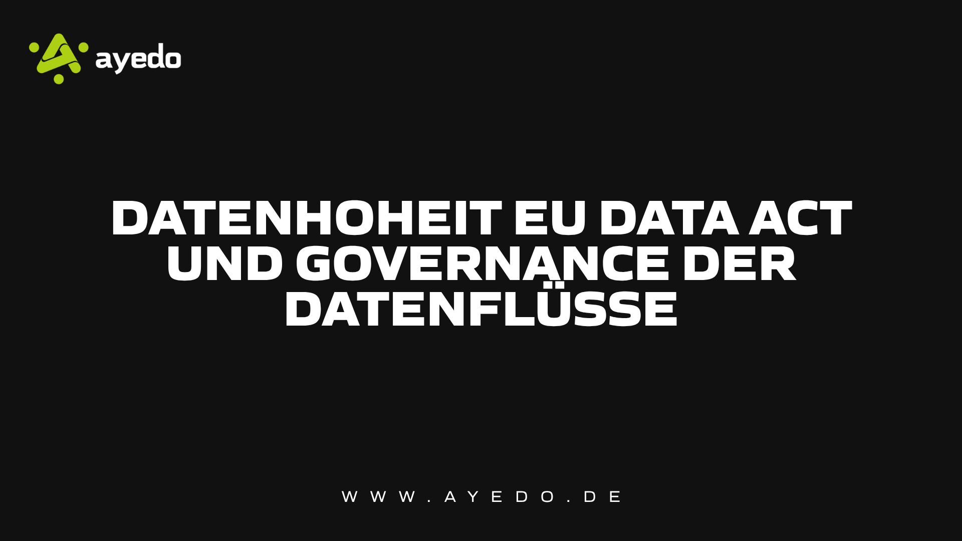 Datenhoheit EU Data Act und Governance der Datenflüsse
