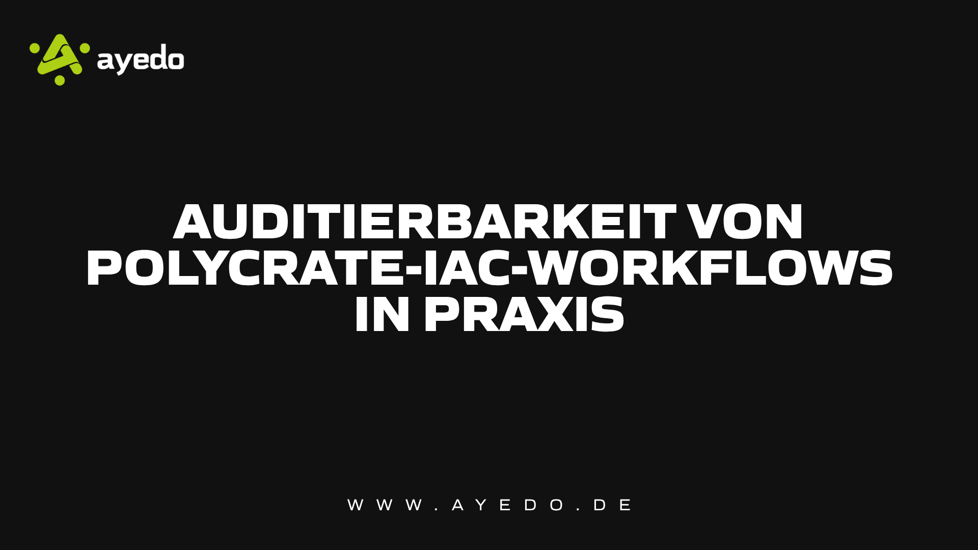 Auditierbarkeit von Polycrate-IaC-Workflows in Praxis