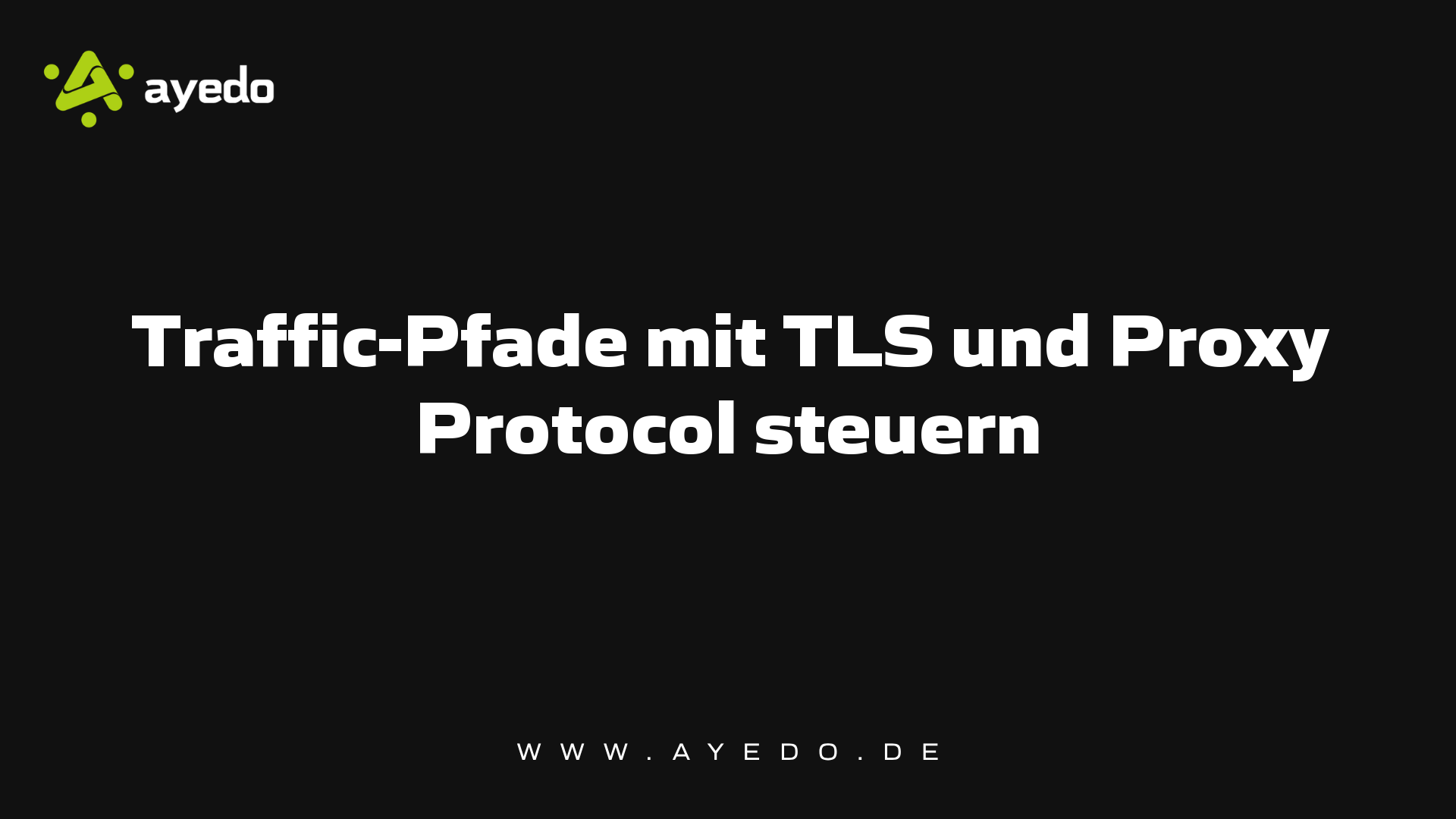 Traffic-Pfade mit TLS und Proxy Protocol steuern