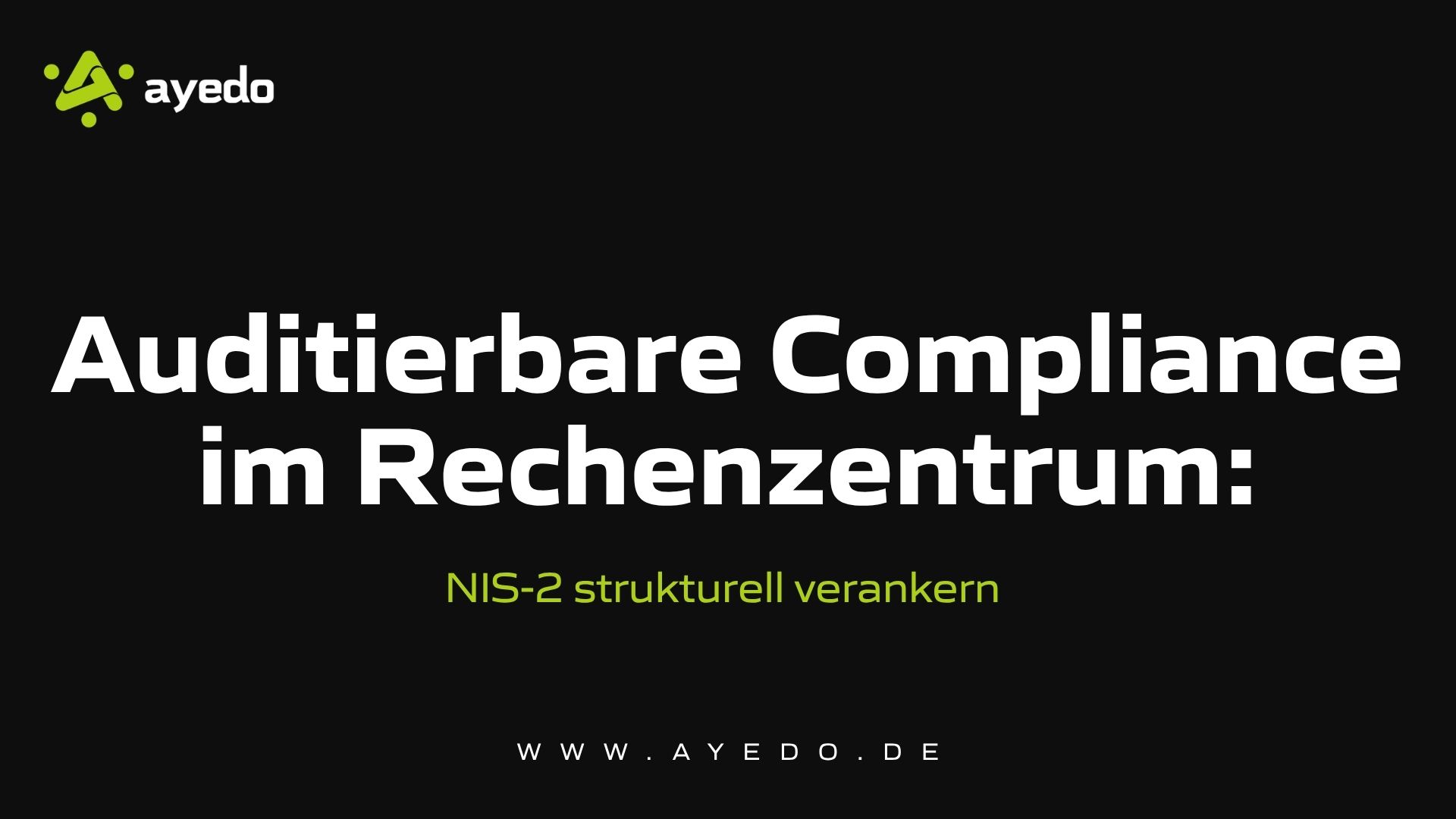 Auditierbare Compliance im Rechenzentrum: NIS-2 strukturell verankern