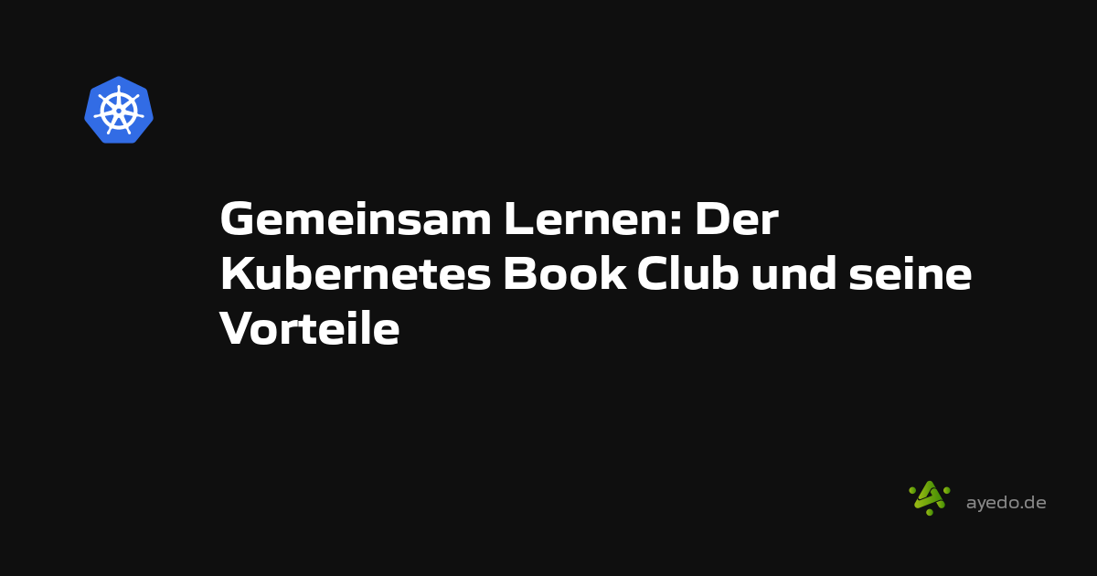 Gemeinsam Lernen: Der Kubernetes Book Club und seine Vorteile