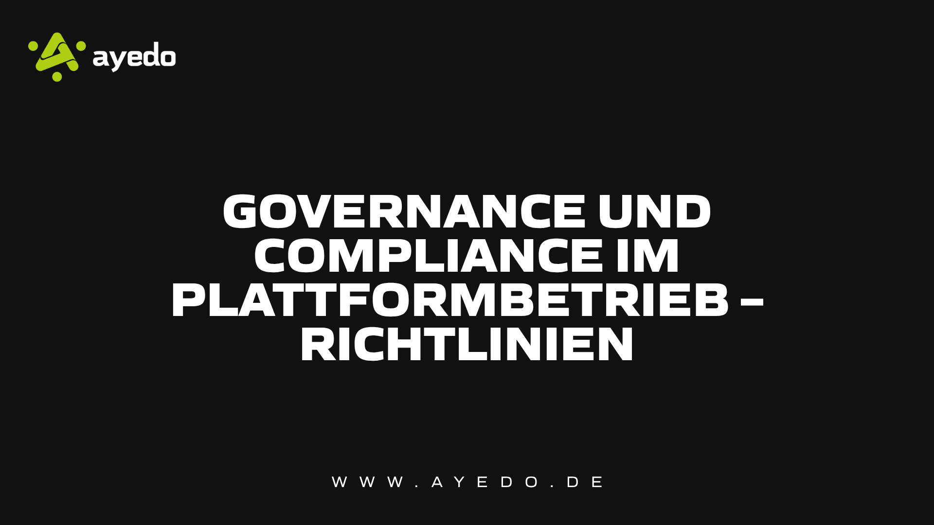 Governance und Compliance im Plattformbetrieb – Richtlinien