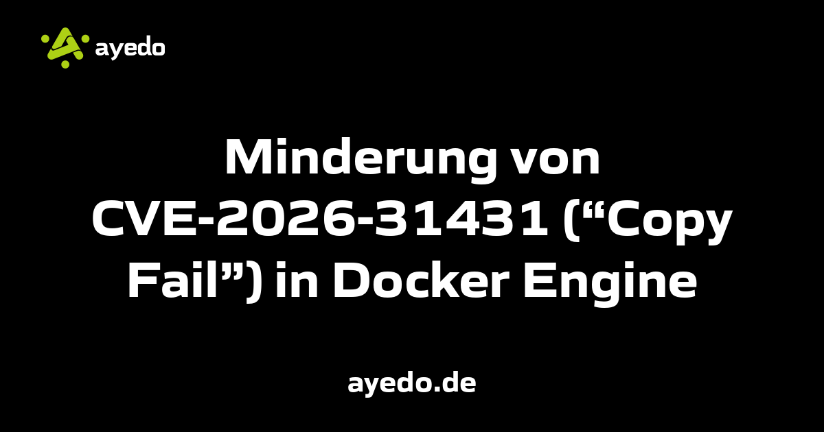 Minderung von CVE-2026-31431 (“Copy Fail”) in Docker Engine