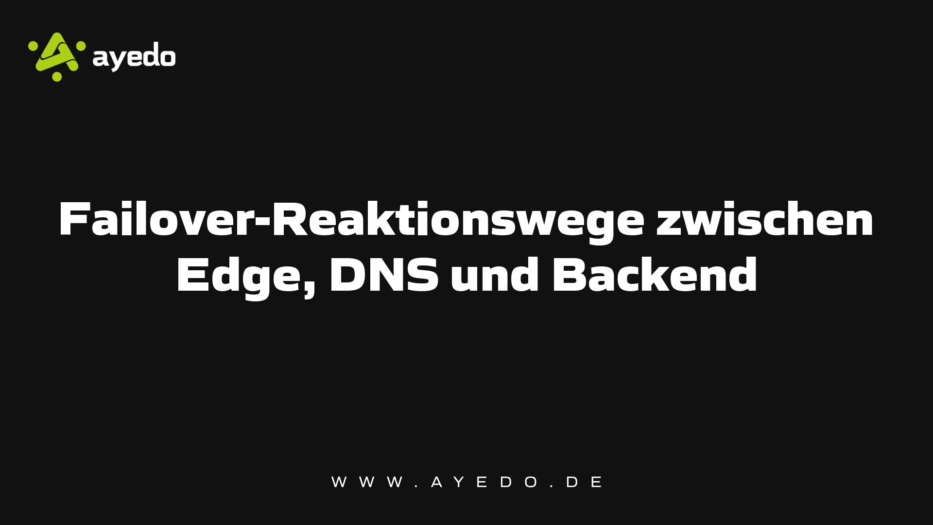 Failover-Reaktionswege zwischen Edge, DNS und Backend
