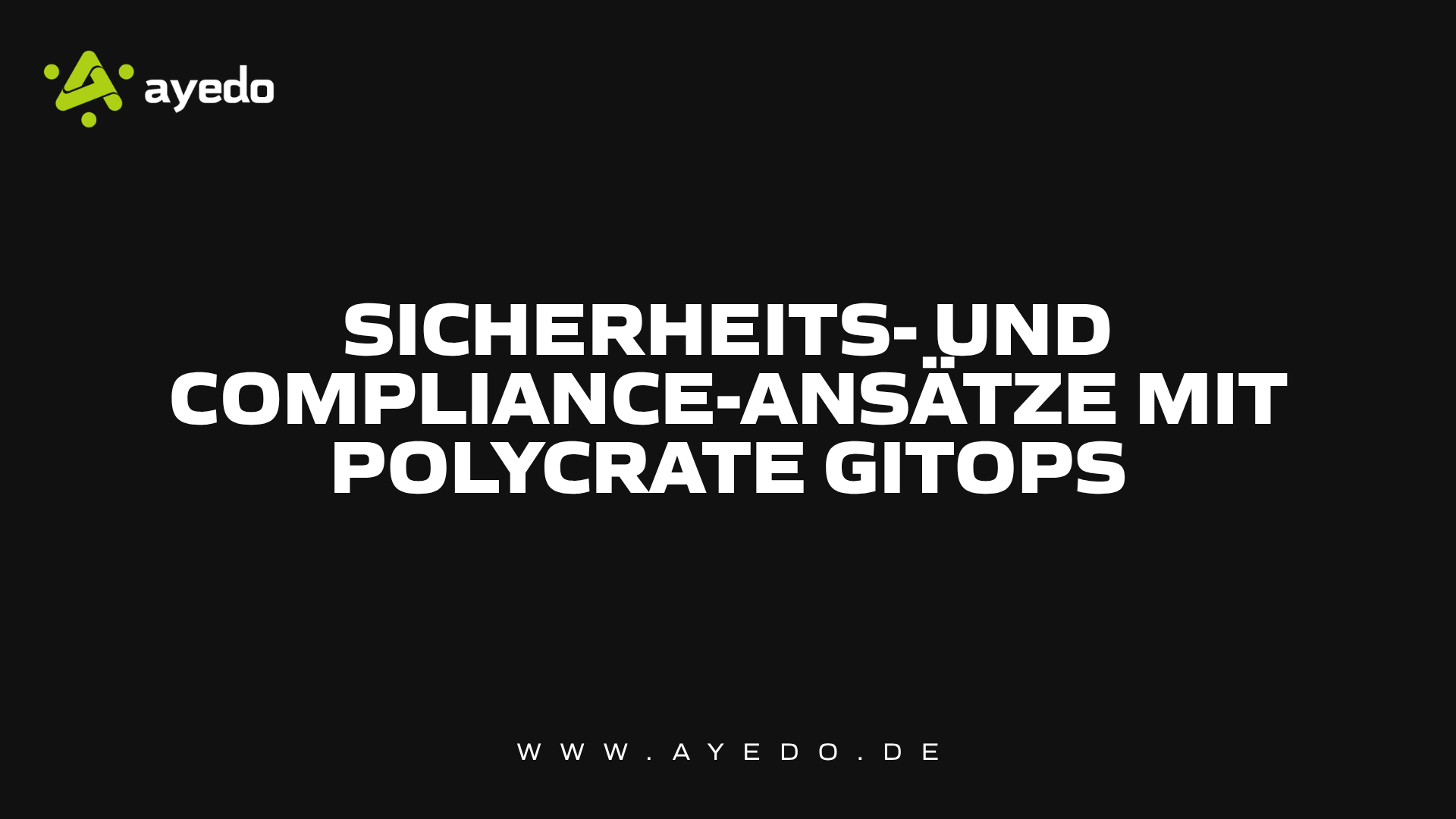 Sicherheits- und Compliance-Ansätze mit Polycrate GitOps