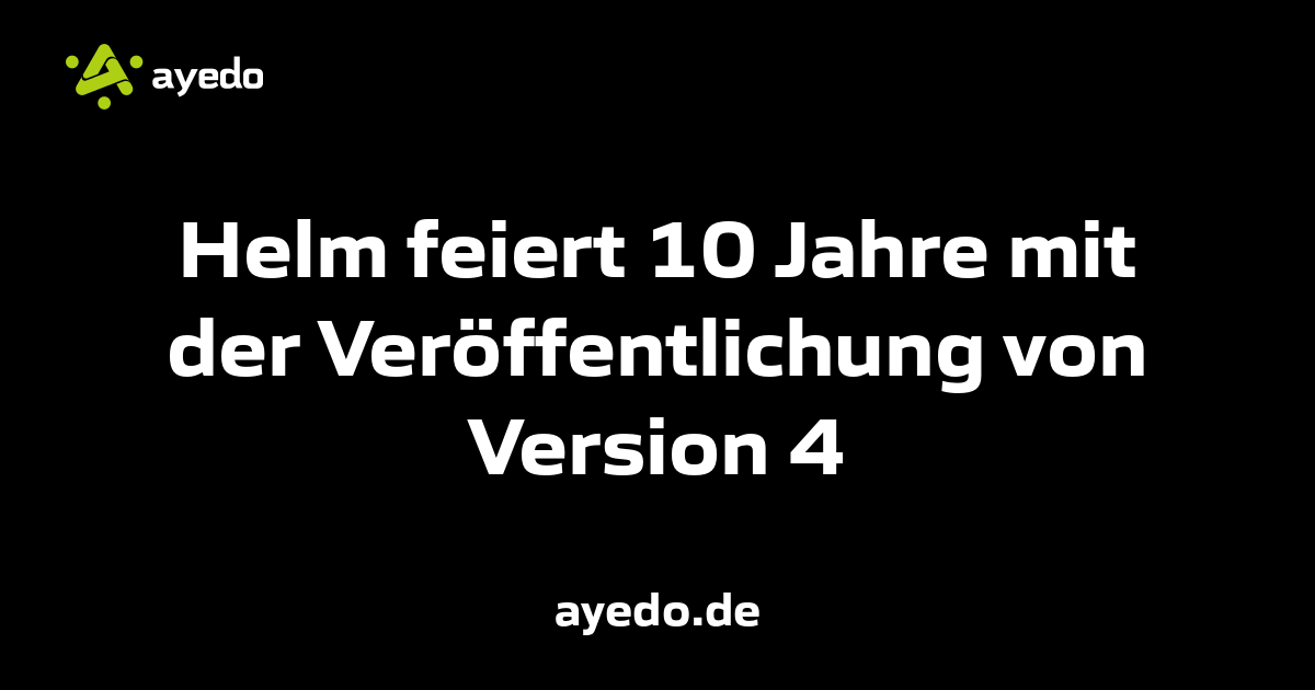 Helm feiert 10 Jahre mit der Veröffentlichung von Version 4