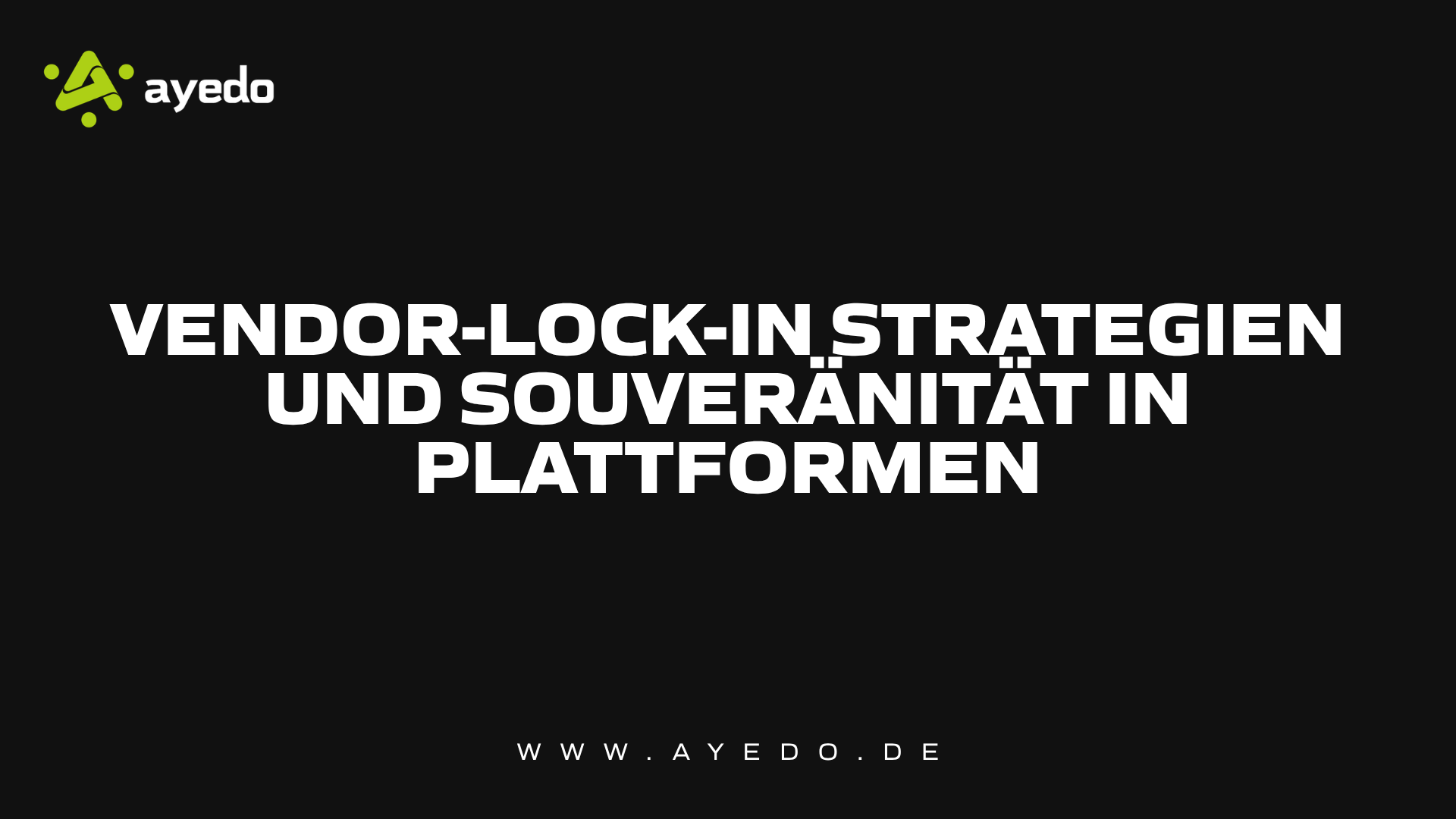 Vendor-Lock-in Strategien und Souveränität in Plattformen