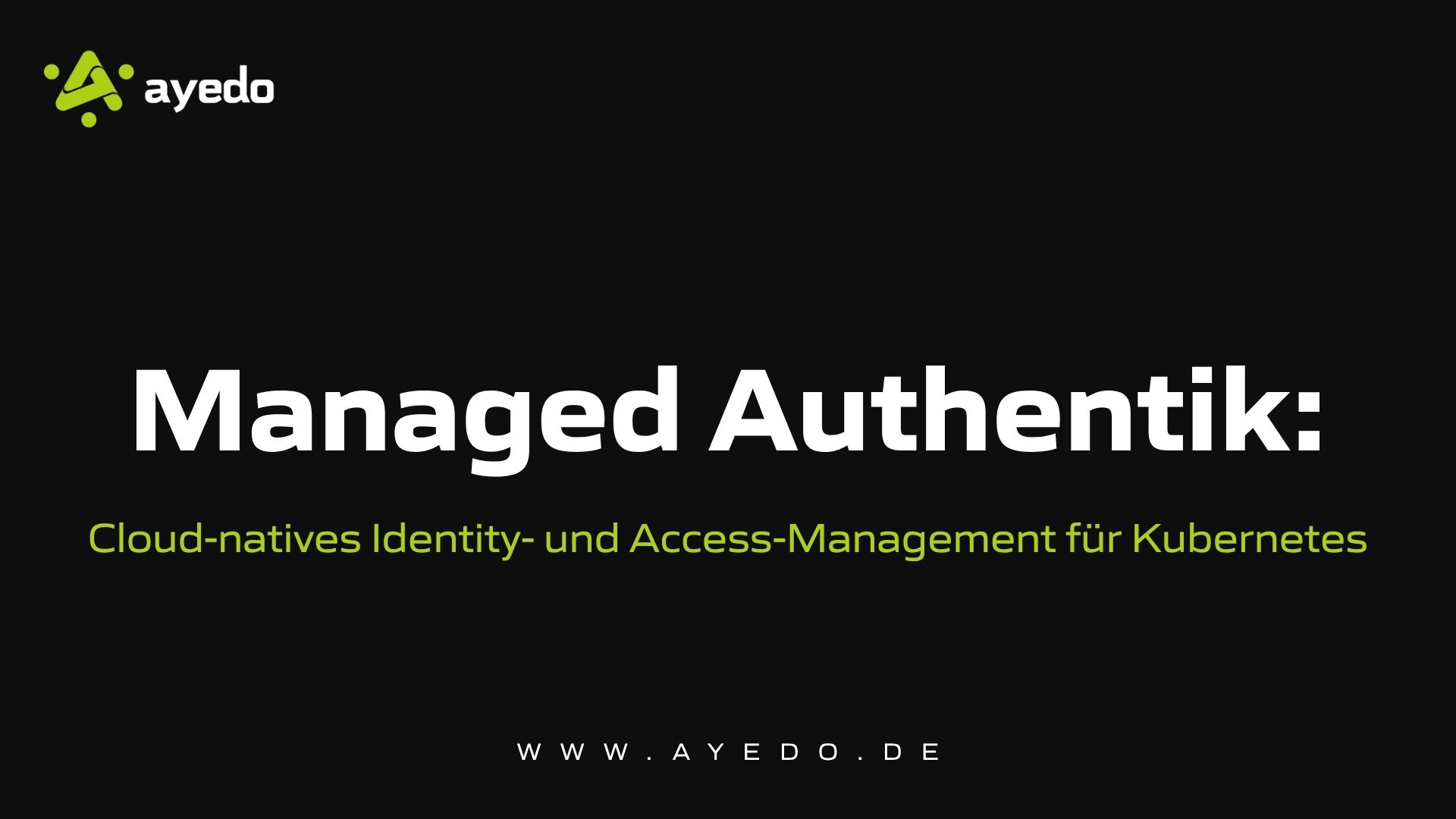 Managed Authentik: Cloud-natives Identity- und Access-Management für Kubernetes