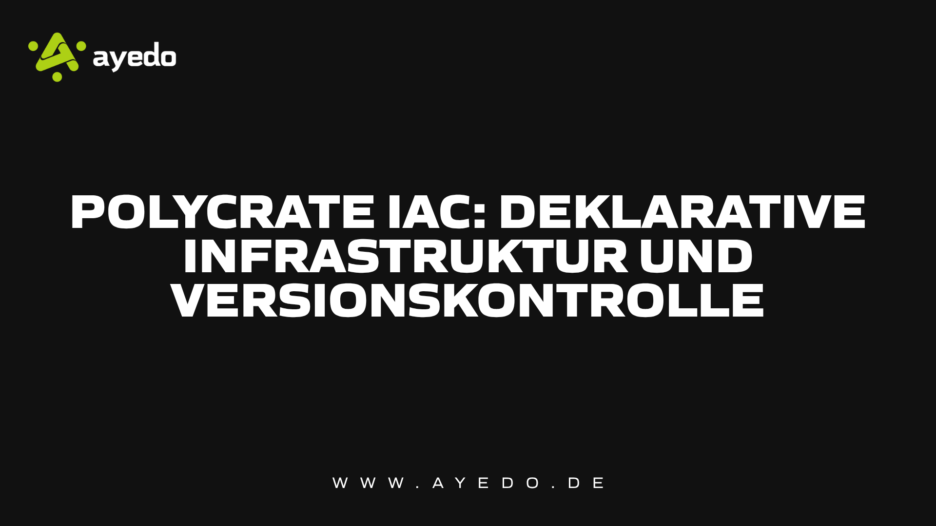 Polycrate IaC: deklarative Infrastruktur und Versionskontrolle