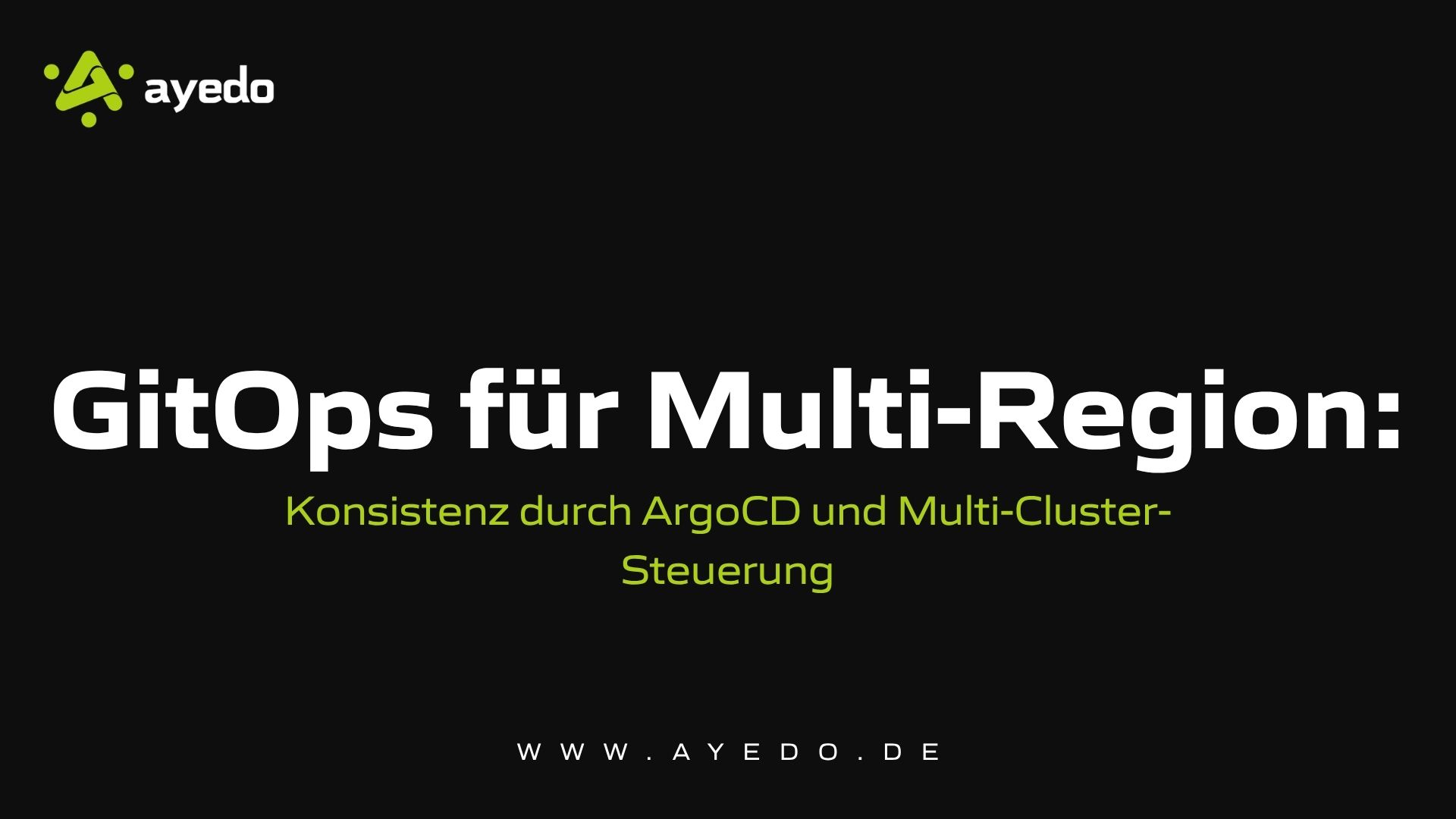 GitOps for Multi-Region: Consistency through ArgoCD and Multi-Cluster Management