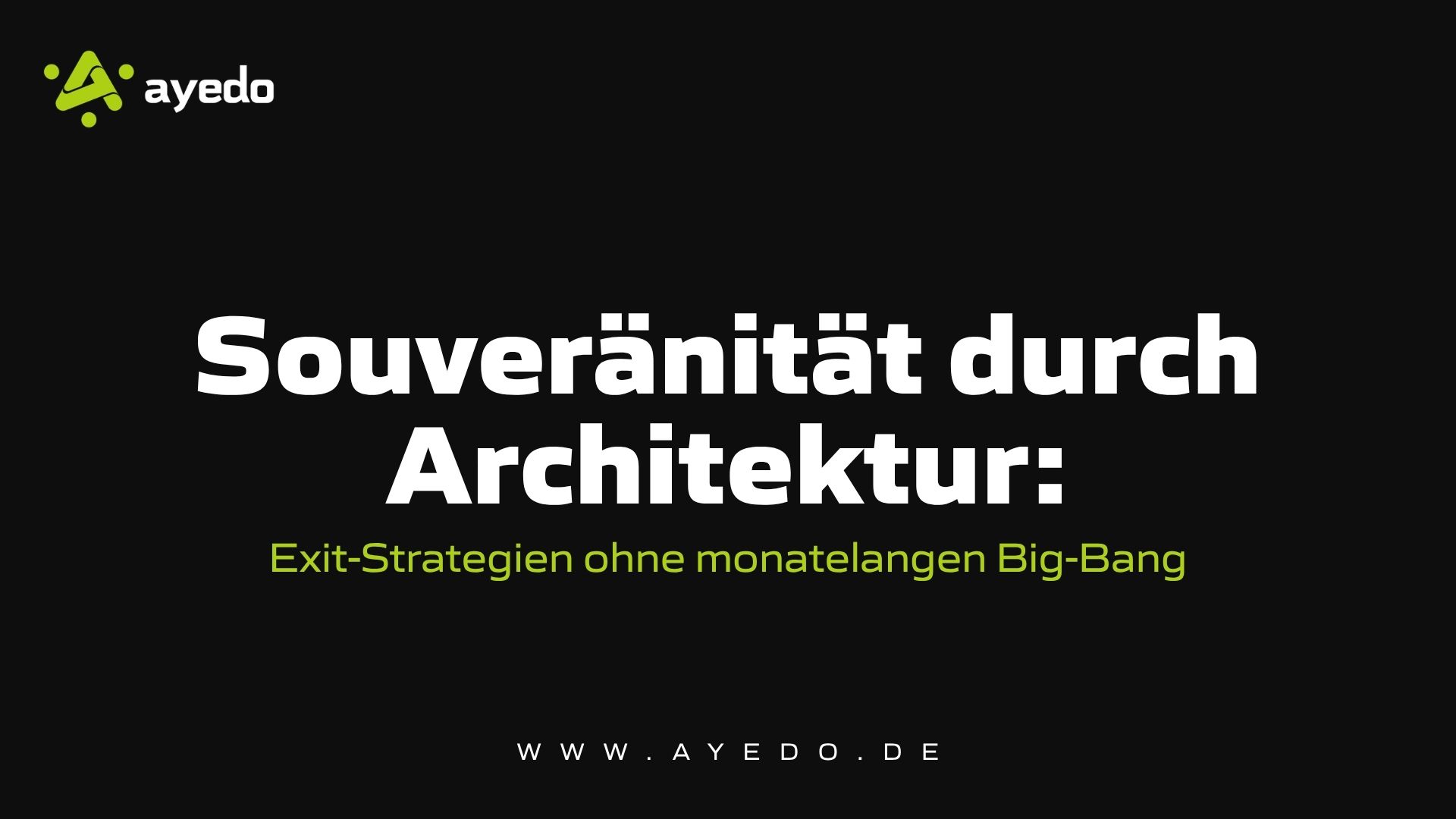 Souveränität durch Architektur: Exit-Strategien ohne monatelangen Big-Bang