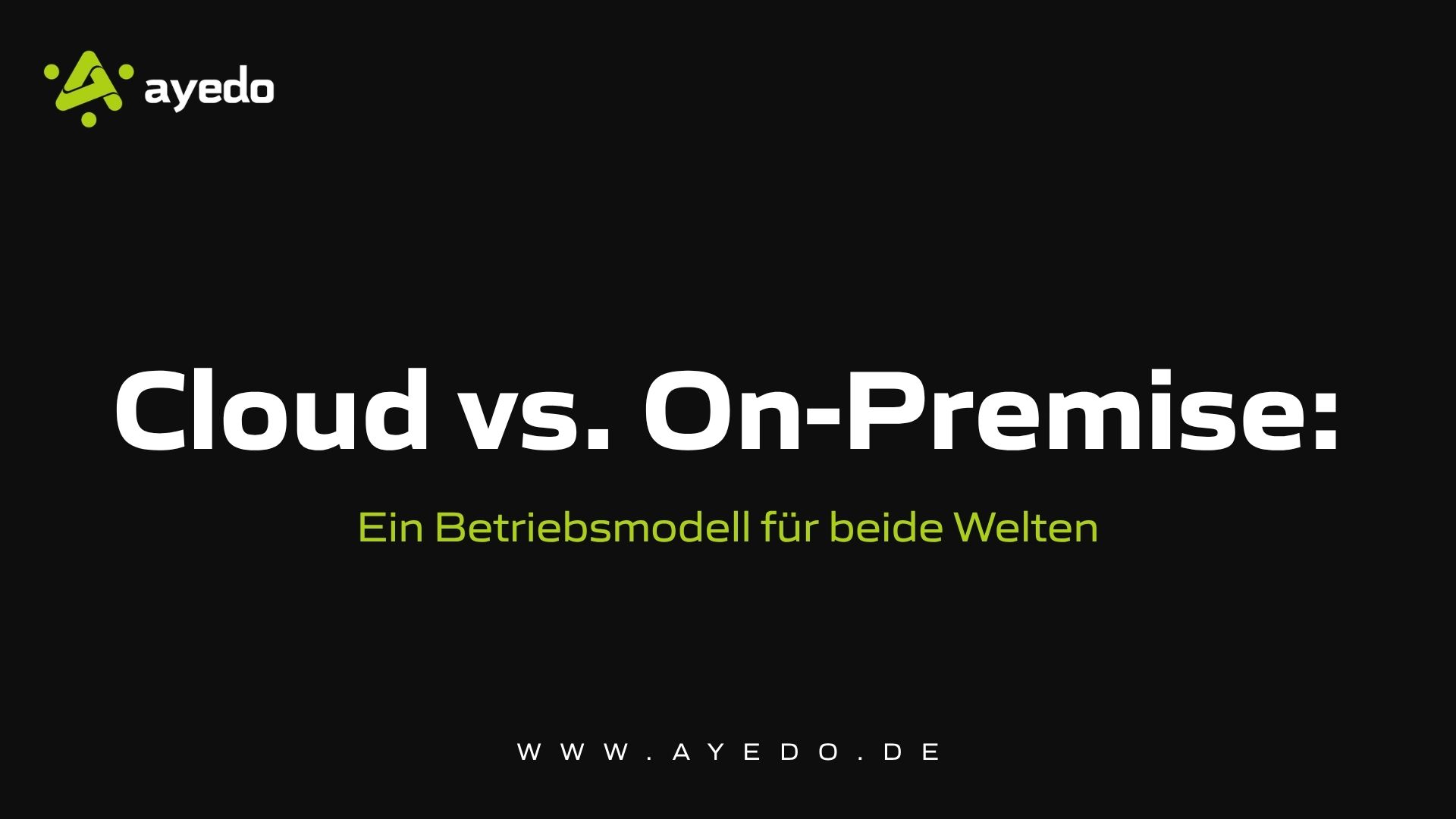Cloud vs. On-Premise: An Operating Model for Both Worlds