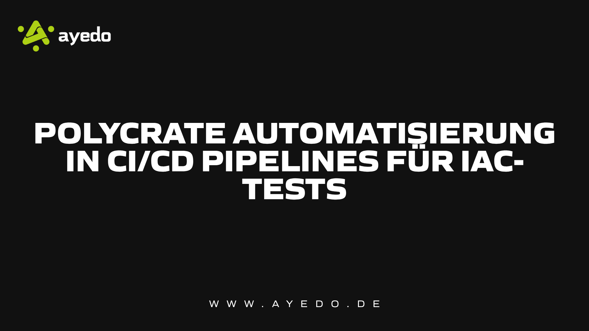 Polycrate Automatisierung in CI/CD Pipelines für IaC-Tests