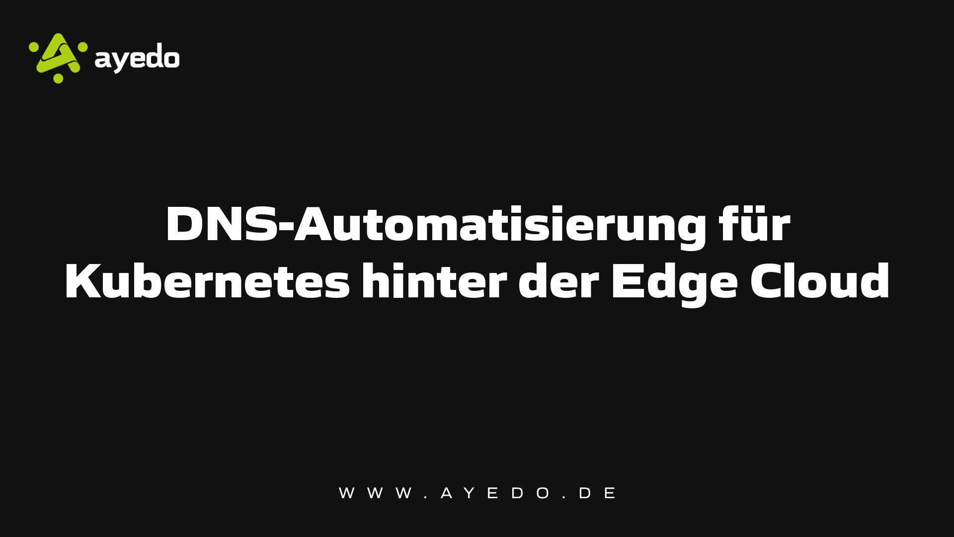 DNS-Automatisierung für Kubernetes hinter der Edge Cloud