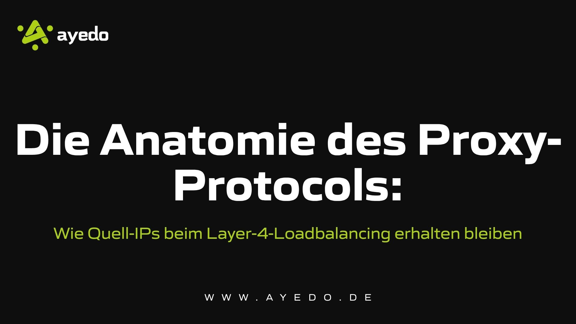 Die Anatomie des Proxy-Protocols: Wie Quell-IPs beim Layer-4-Loadbalancing erhalten bleiben