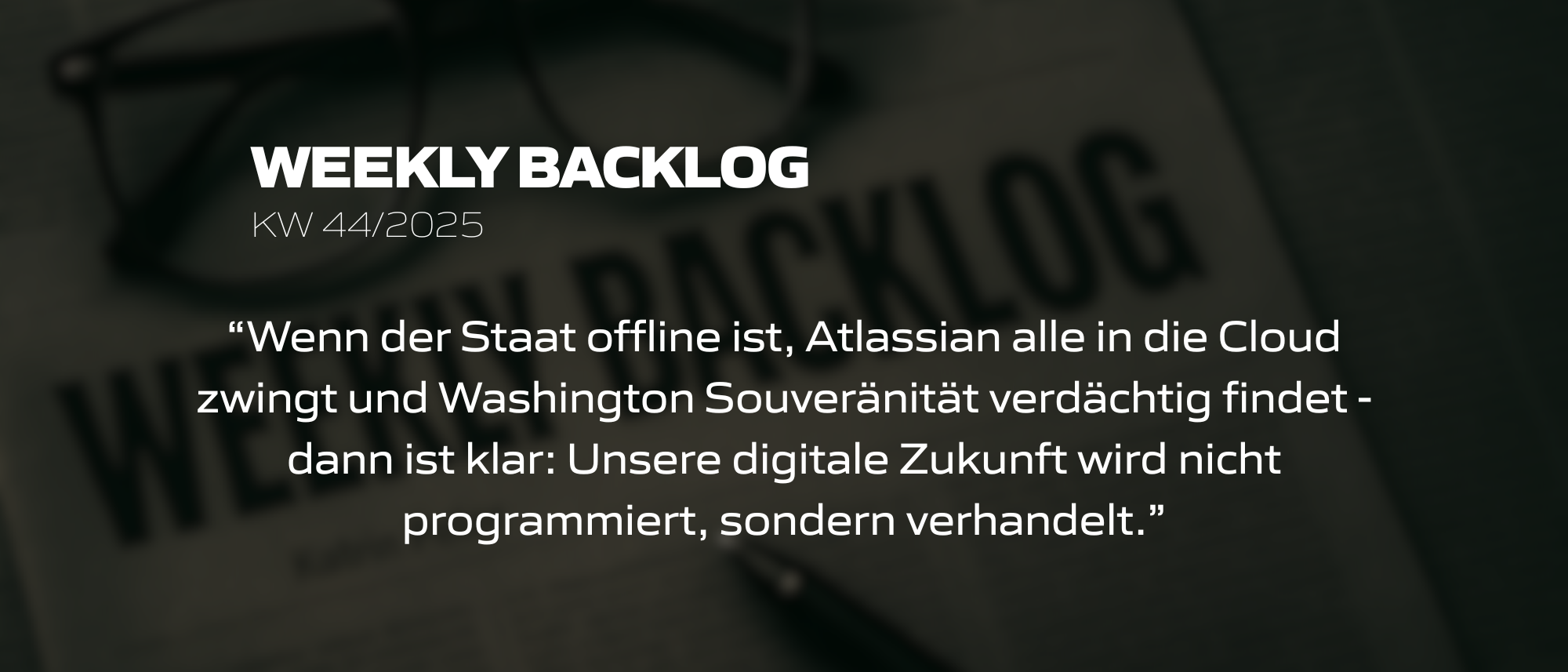 Weekly Backlog KW 44/2025