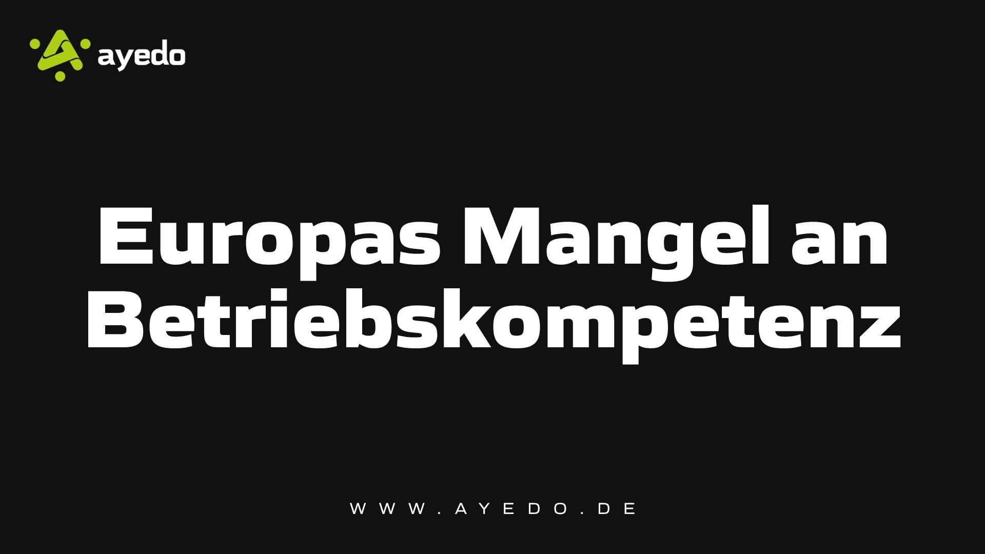 Europas Mangel an Betriebskompetenz